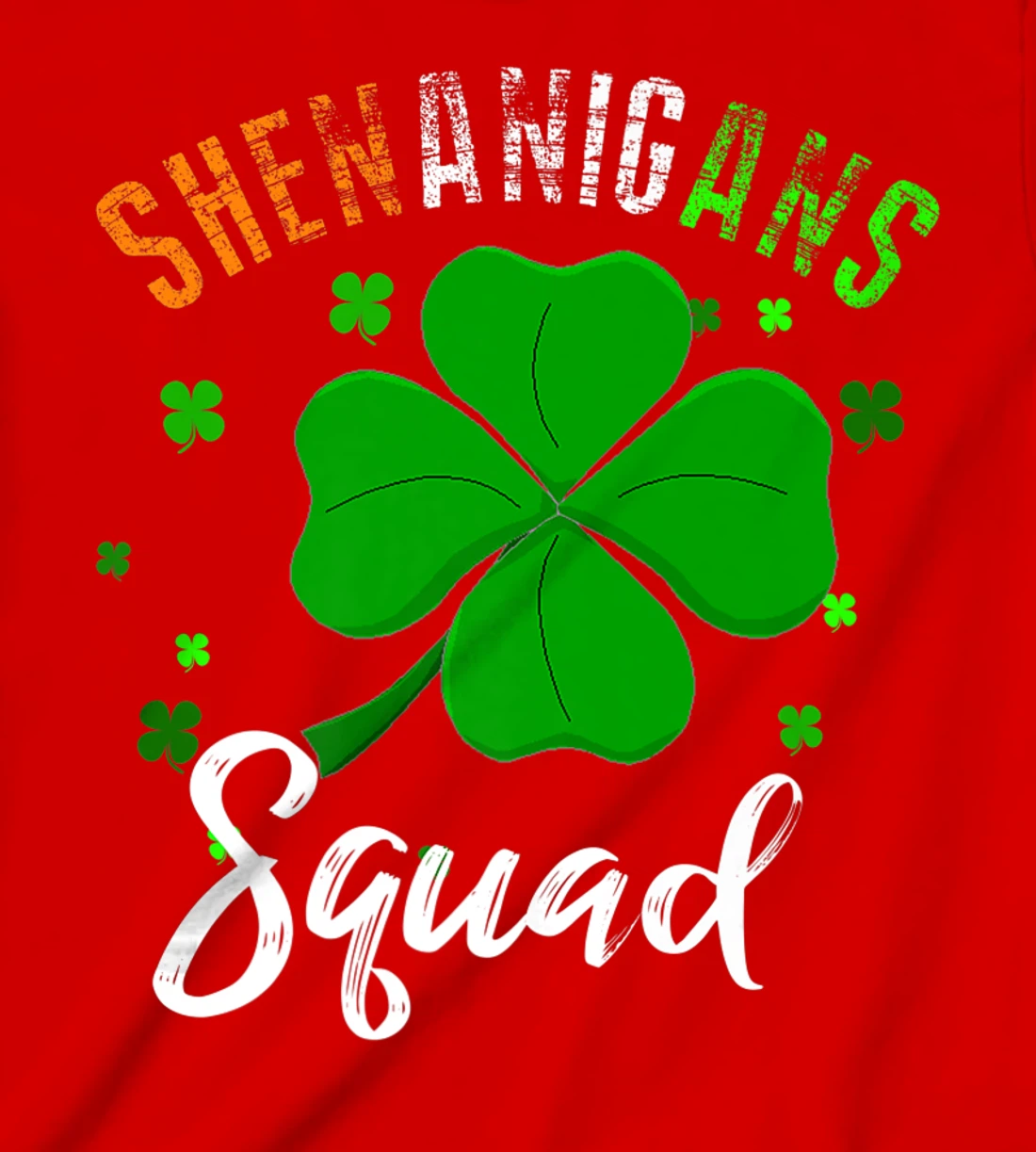 Shenanigans Squad T-Shirt, Kid T-Shirt and Women T-Shirt St Patrick's Day Shirt T-Shirt, Kid T-Shirt and Women T-Shirt