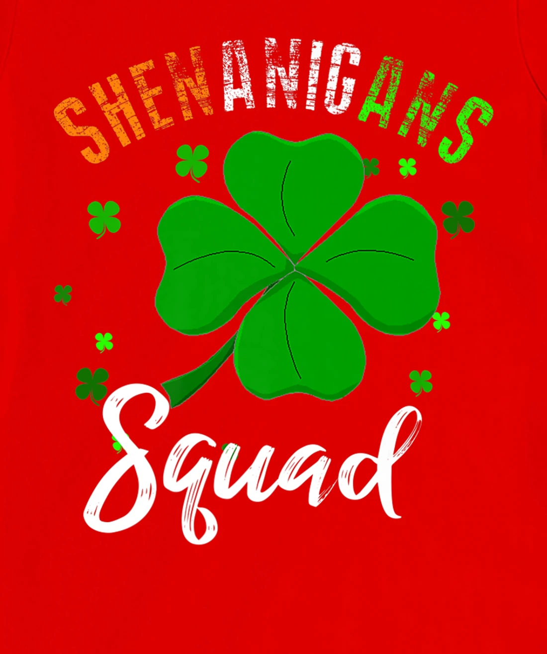 Shenanigans Squad T-Shirt, Kid T-Shirt and Women T-Shirt St Patrick's Day Shirt T-Shirt, Kid T-Shirt and Women T-Shirt