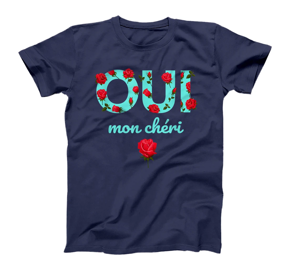 Oui Mon Cheri Cool French Expression Quotes Graphic Designs T-Shirt, Kid T-Shirt and Women T-Shirt