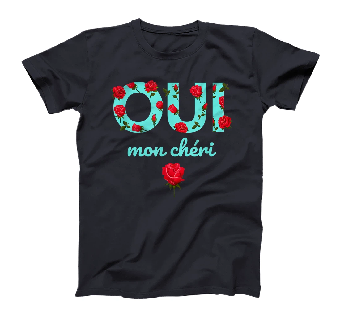 Oui Mon Cheri Cool French Expression Quotes Graphic Designs T-Shirt, Kid T-Shirt and Women T-Shirt