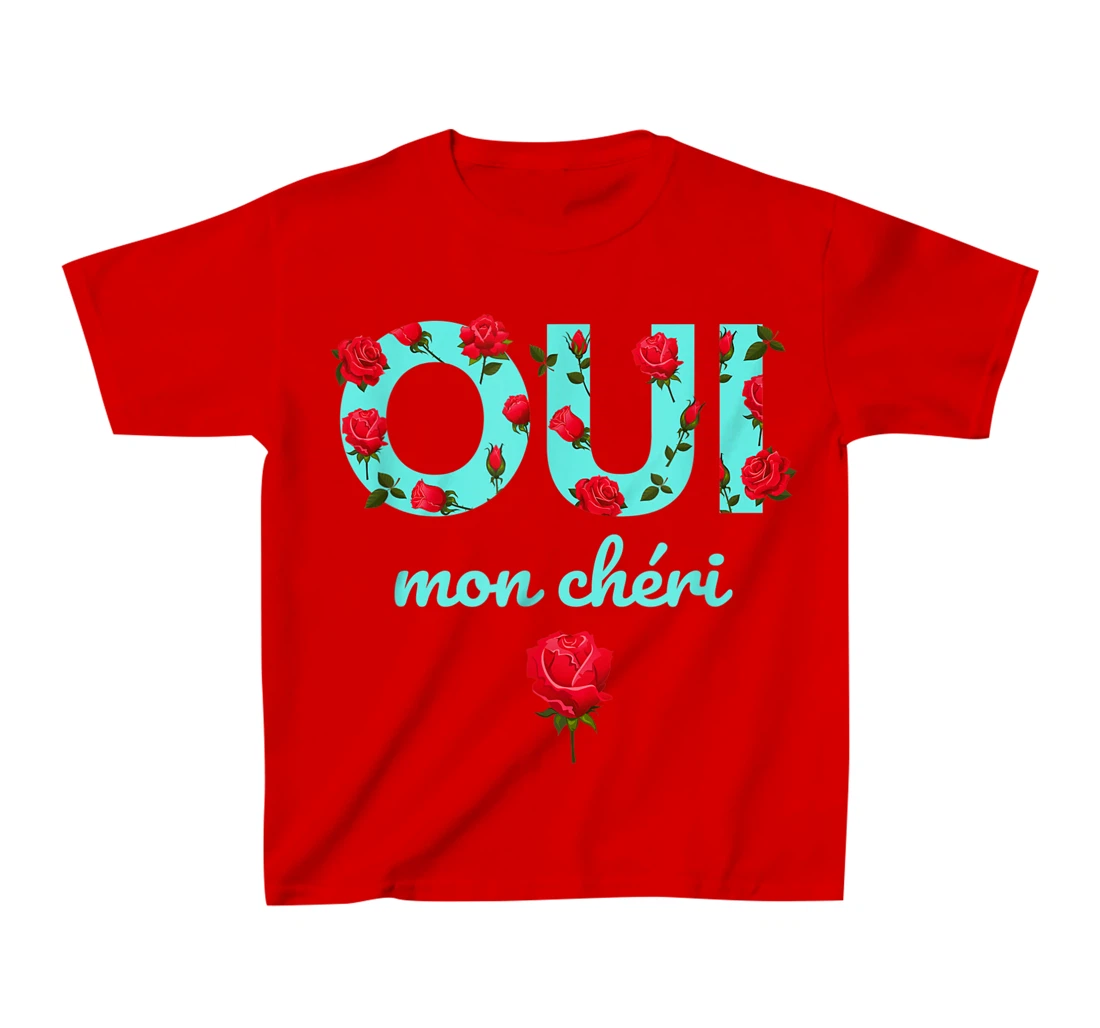 Oui Mon Cheri Cool French Expression Quotes Graphic Designs T-Shirt, Kid T-Shirt and Women T-Shirt