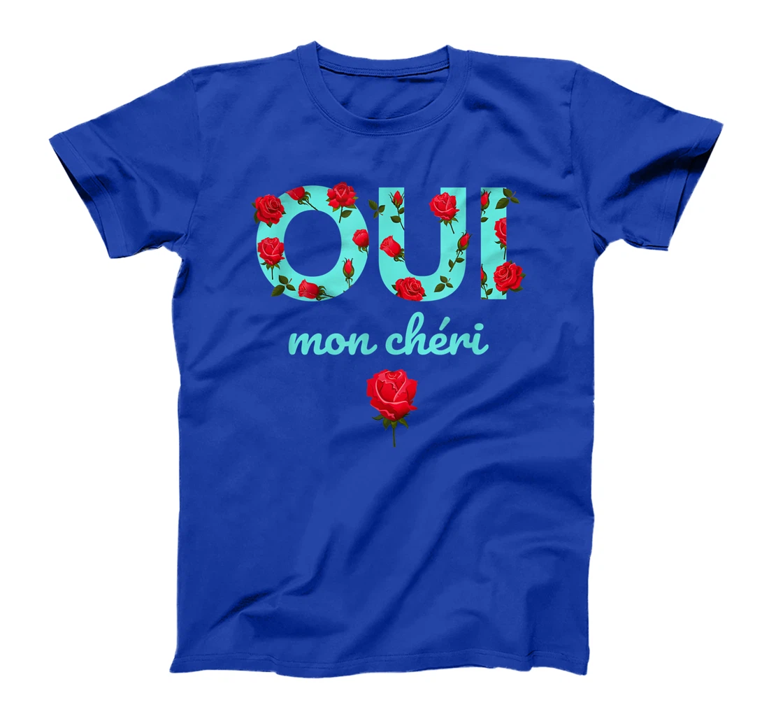 Oui Mon Cheri Cool French Expression Quotes Graphic Designs T-Shirt, Kid T-Shirt and Women T-Shirt