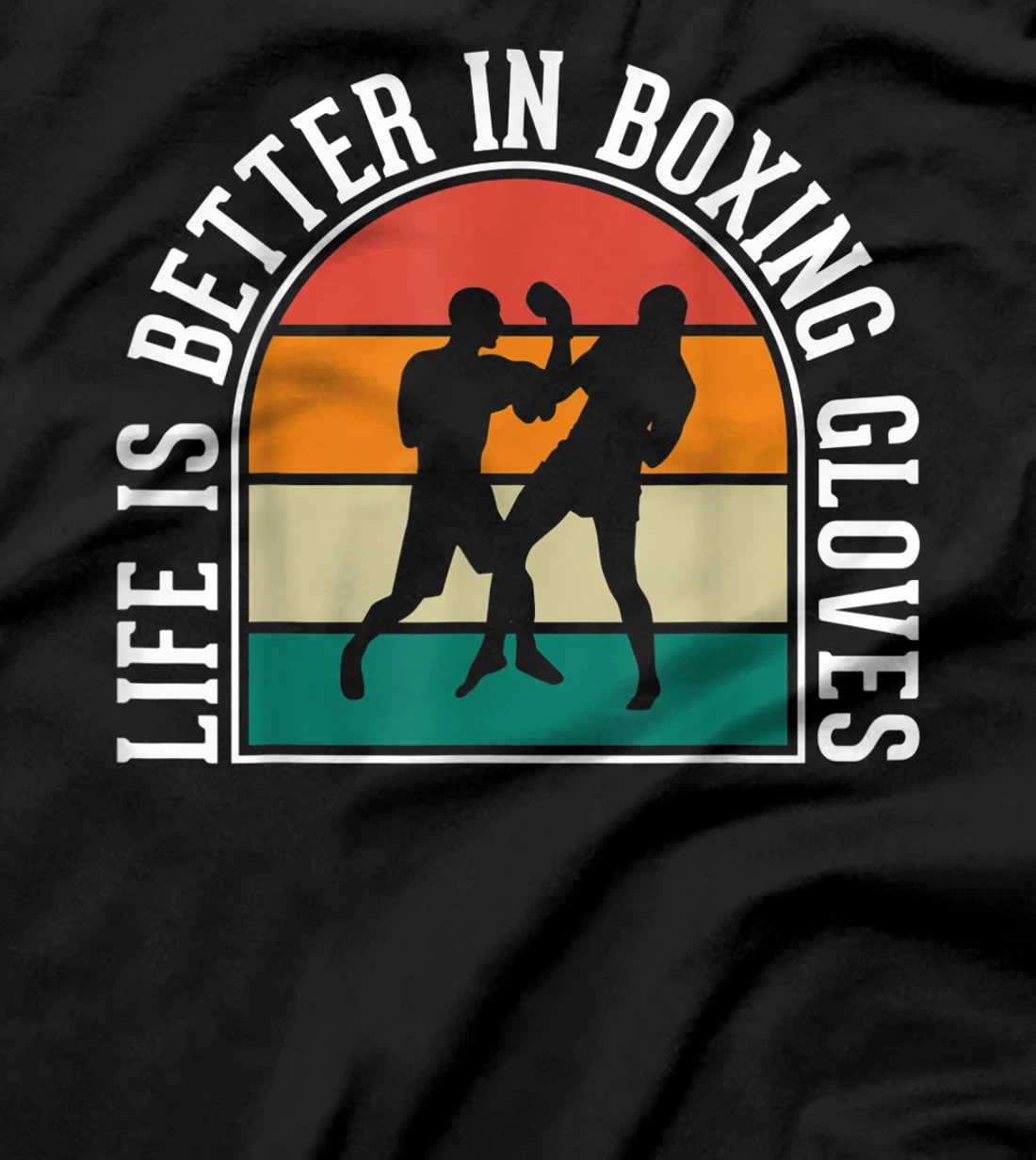 Life Is Better In Boxing Gloves T-Shirt, Kid T-Shirt and Women T-Shirt