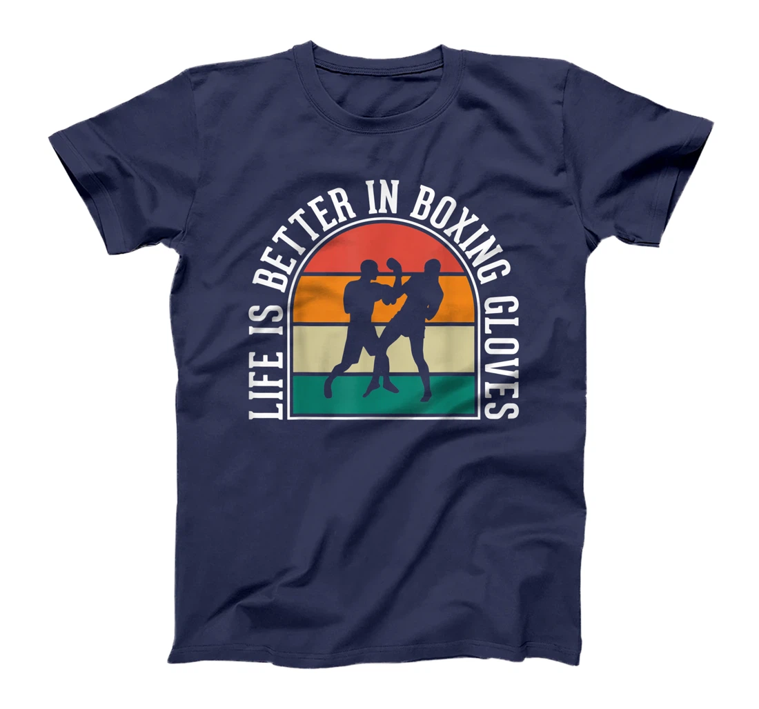 Life Is Better In Boxing Gloves T-Shirt, Kid T-Shirt and Women T-Shirt