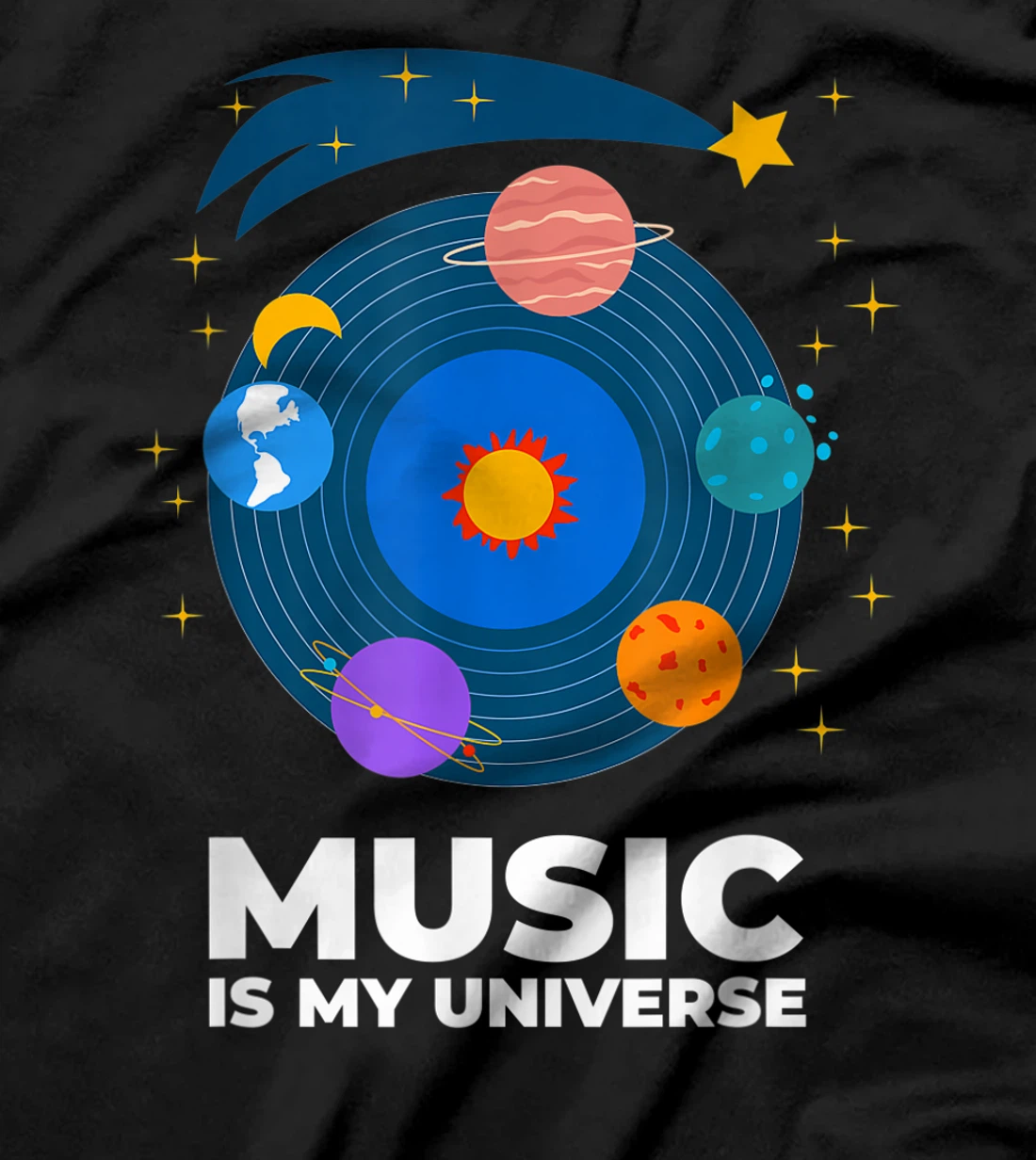 Music Is My Universe with Planets in Orbits on Vinyl Record T-Shirt, Kid T-Shirt and Women T-Shirt