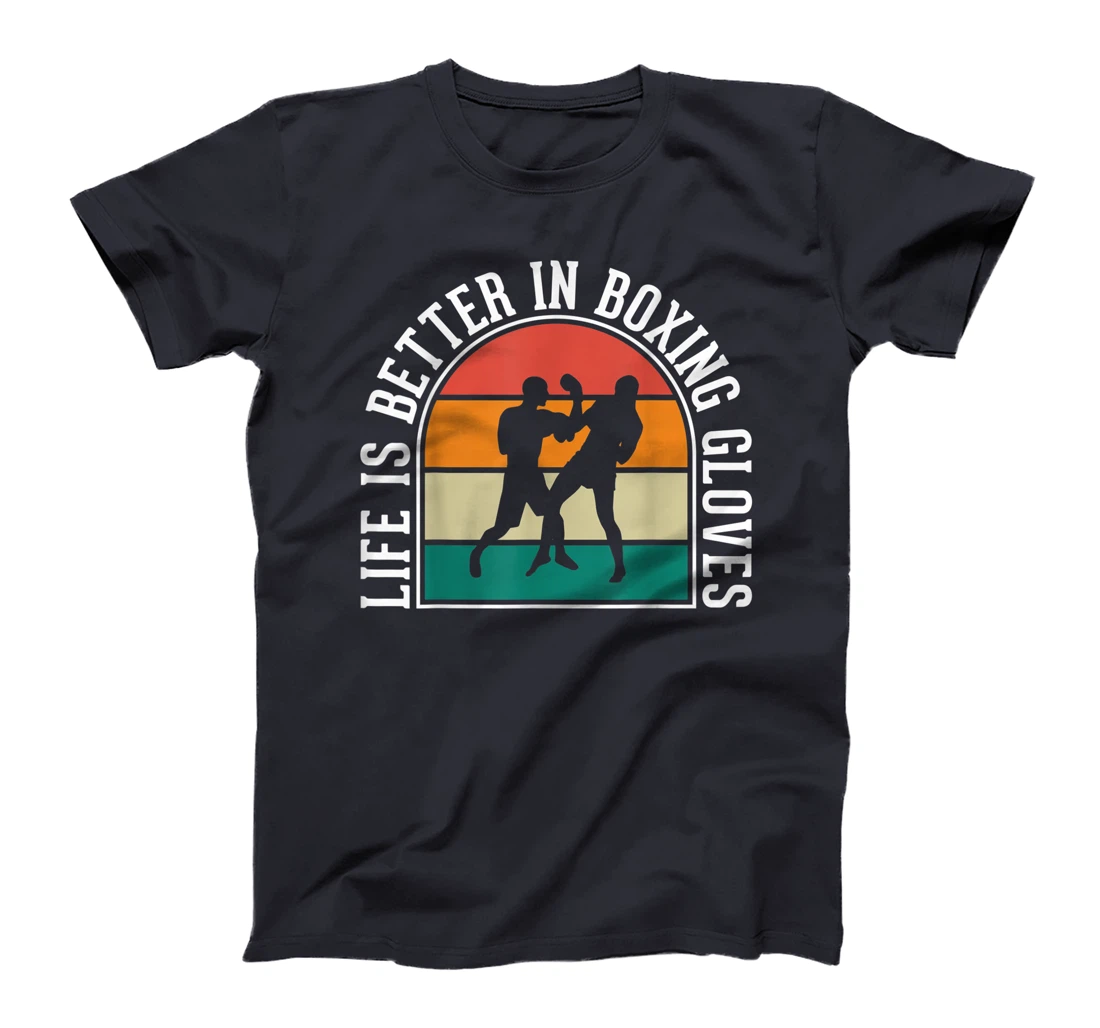 Life Is Better In Boxing Gloves T-Shirt, Kid T-Shirt and Women T-Shirt