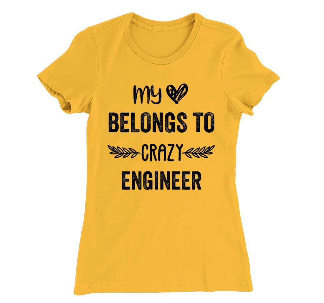 Funny Engineer Quote,Cute Humor Design For Engineer Lovers T-Shirt, Women T-Shirt
