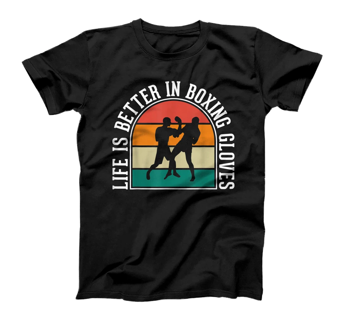 Life Is Better In Boxing Gloves T-Shirt, Kid T-Shirt and Women T-Shirt