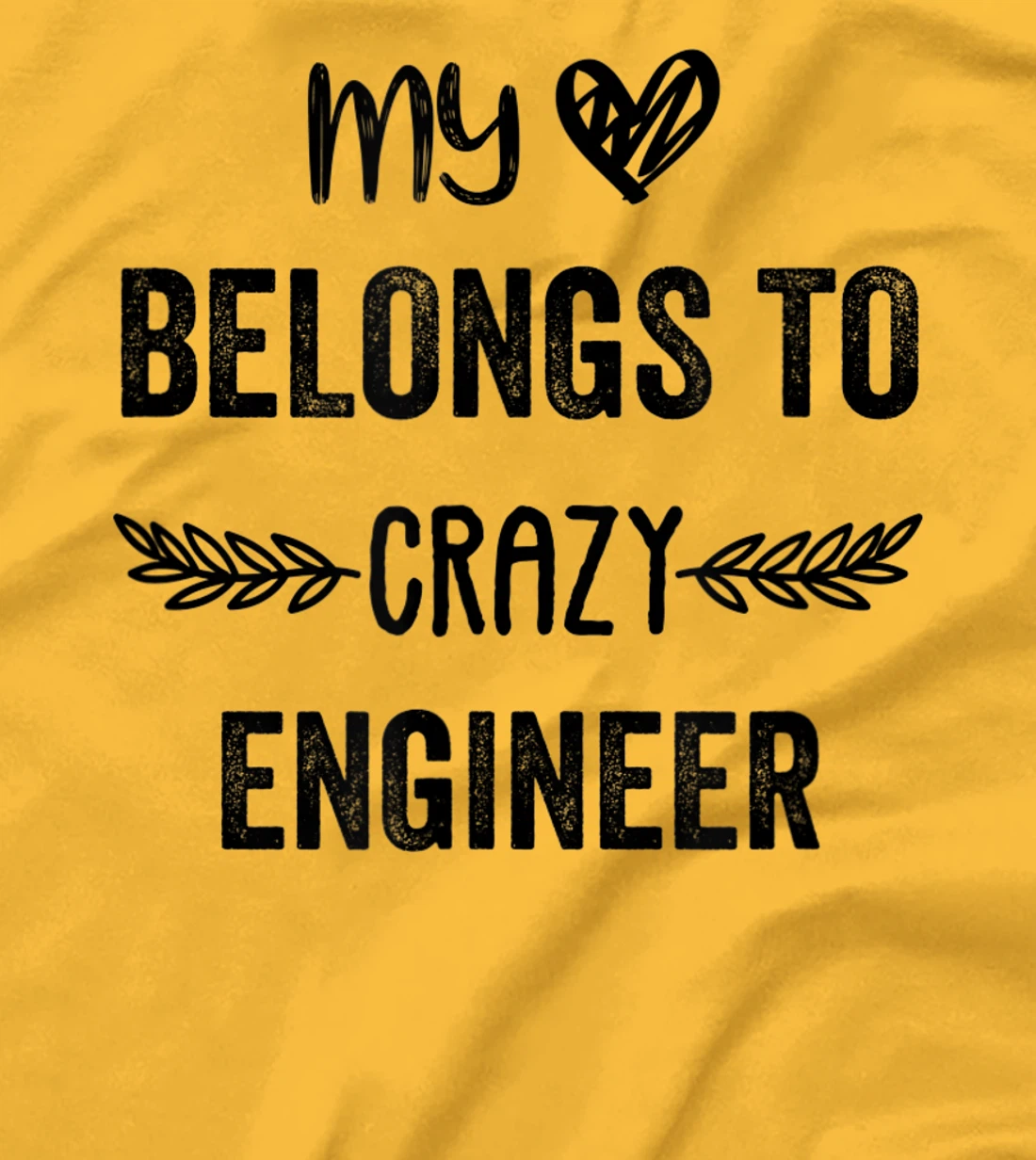 Funny Engineer Quote,Cute Humor Design For Engineer Lovers T-Shirt, Women T-Shirt