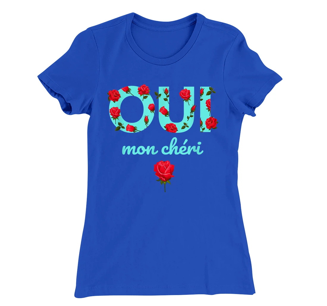 Oui Mon Cheri Cool French Expression Quotes Graphic Designs T-Shirt, Kid T-Shirt and Women T-Shirt