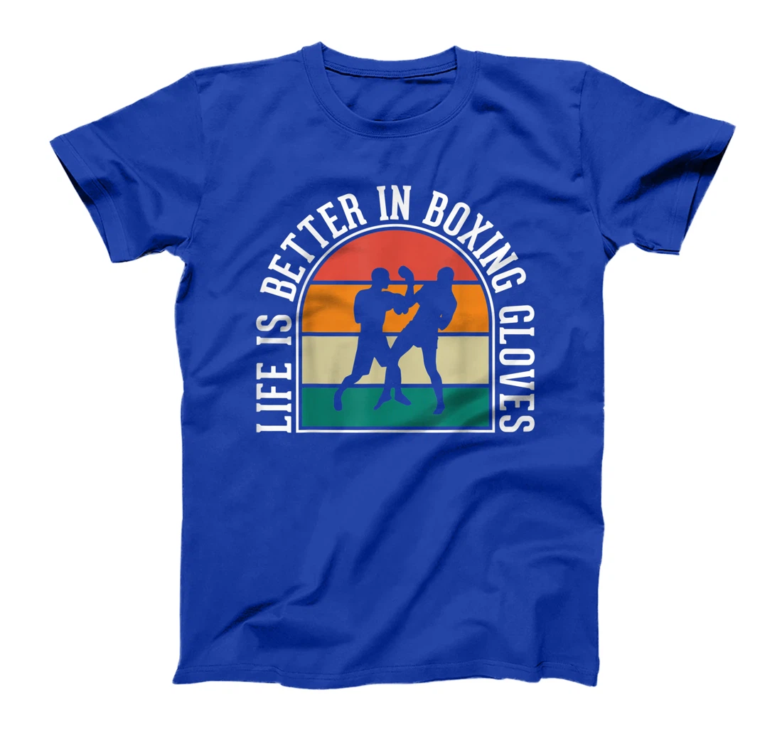 Life Is Better In Boxing Gloves T-Shirt, Kid T-Shirt and Women T-Shirt