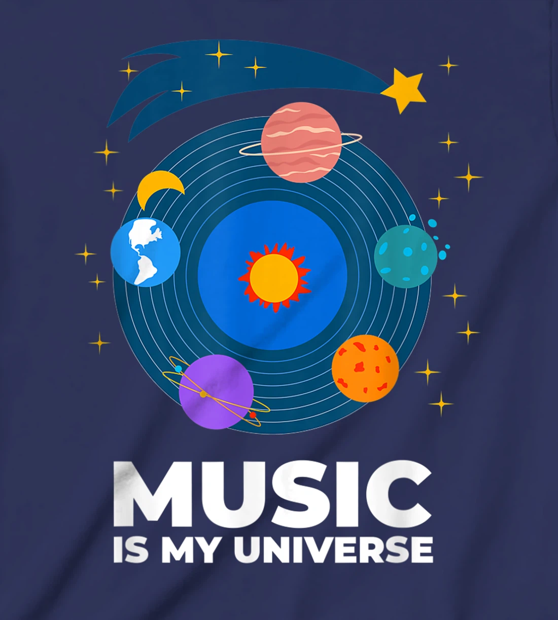 Music Is My Universe with Planets in Orbits on Vinyl Record T-Shirt, Kid T-Shirt and Women T-Shirt