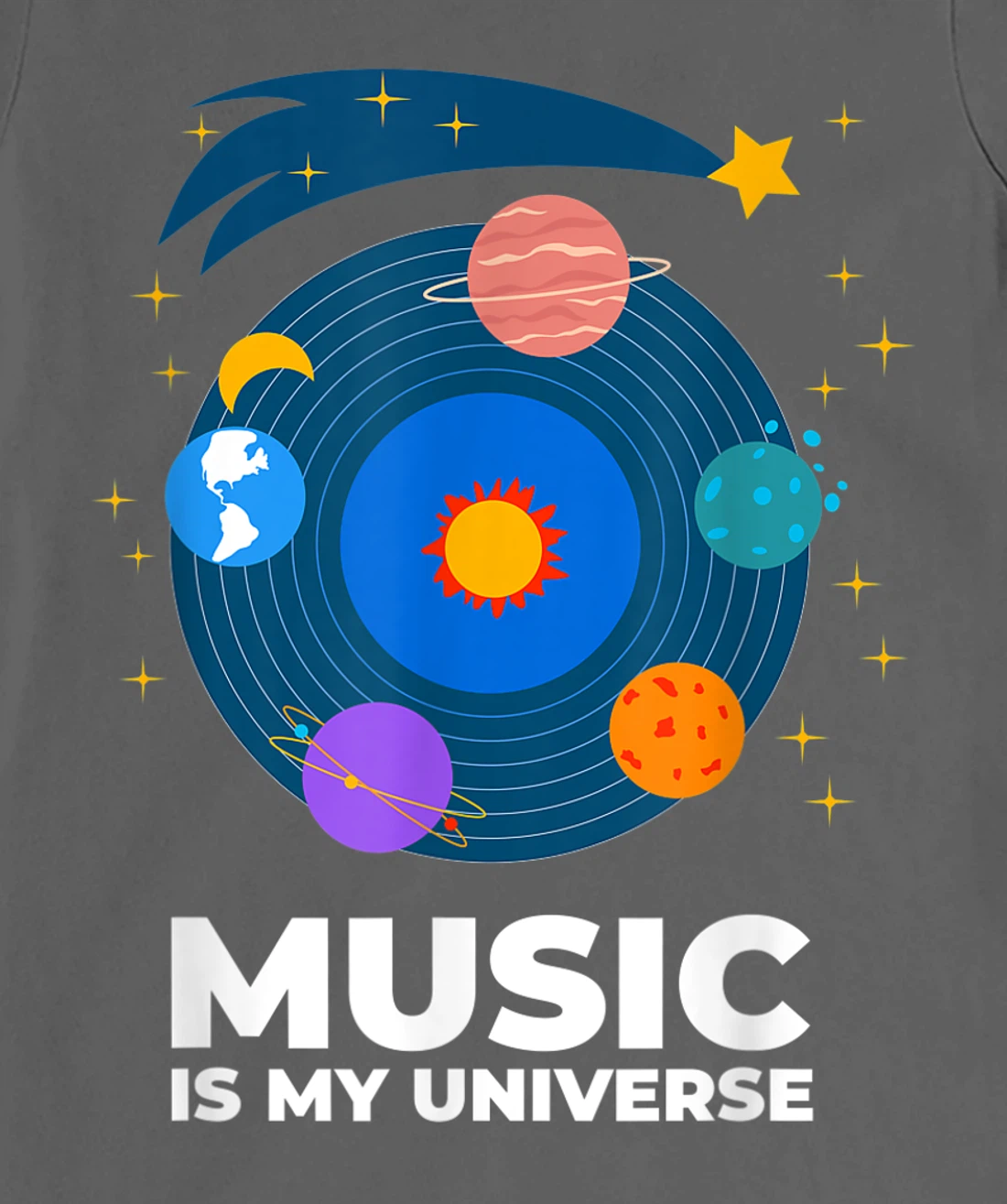 Music Is My Universe with Planets in Orbits on Vinyl Record T-Shirt, Kid T-Shirt and Women T-Shirt