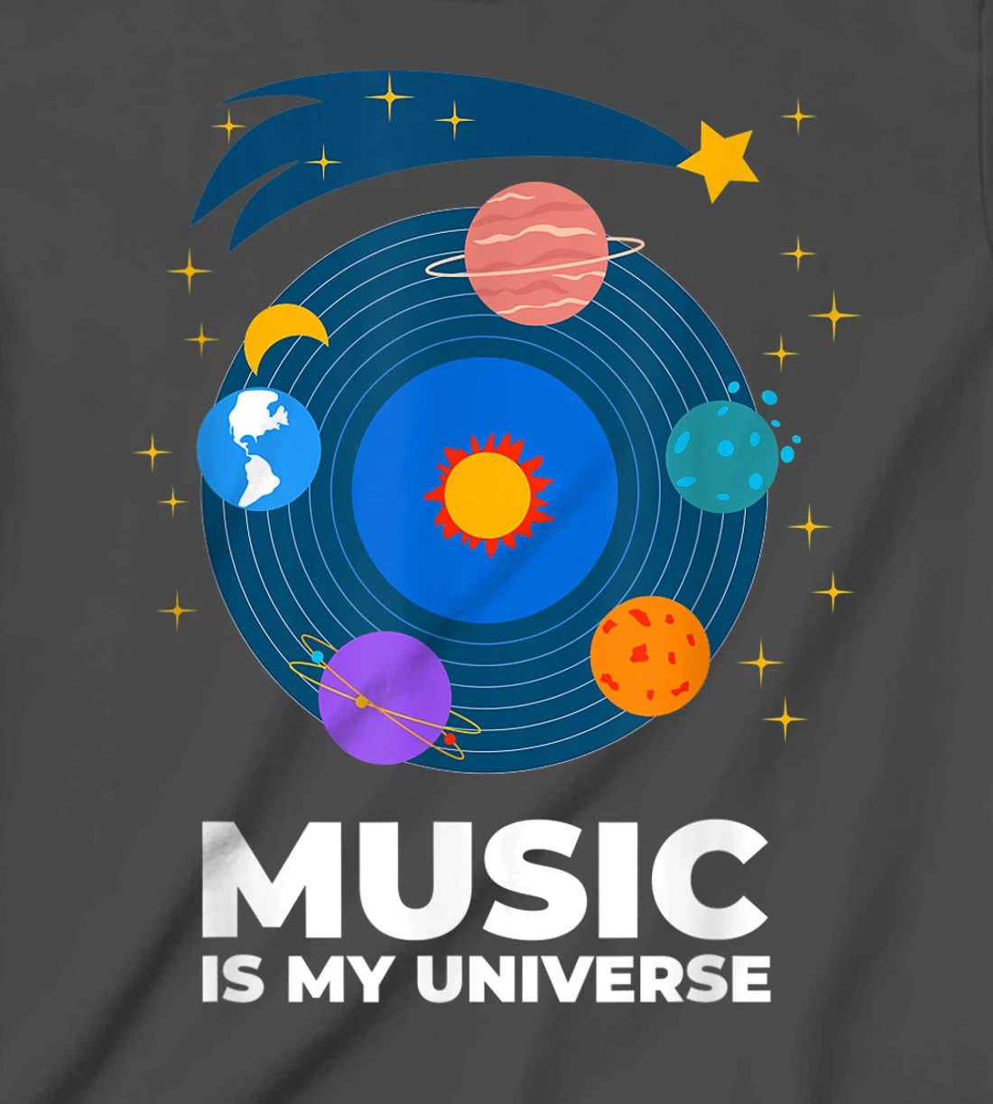 Music Is My Universe with Planets in Orbits on Vinyl Record T-Shirt, Kid T-Shirt and Women T-Shirt