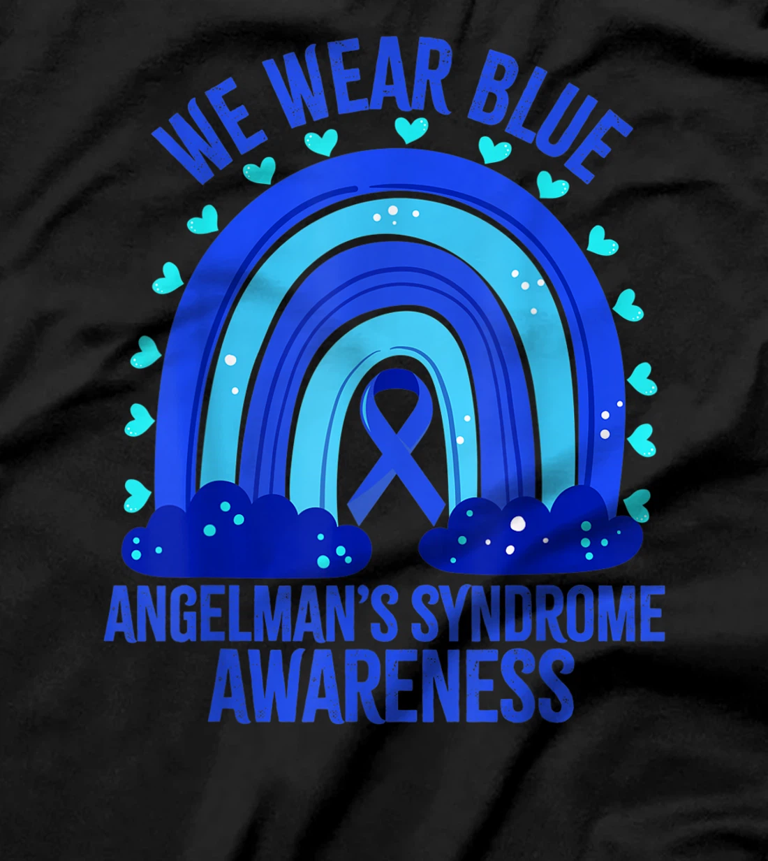 We Wear Blue For Angelman’s Syndrome Awareness Quote T-Shirt, Women T-Shirt
