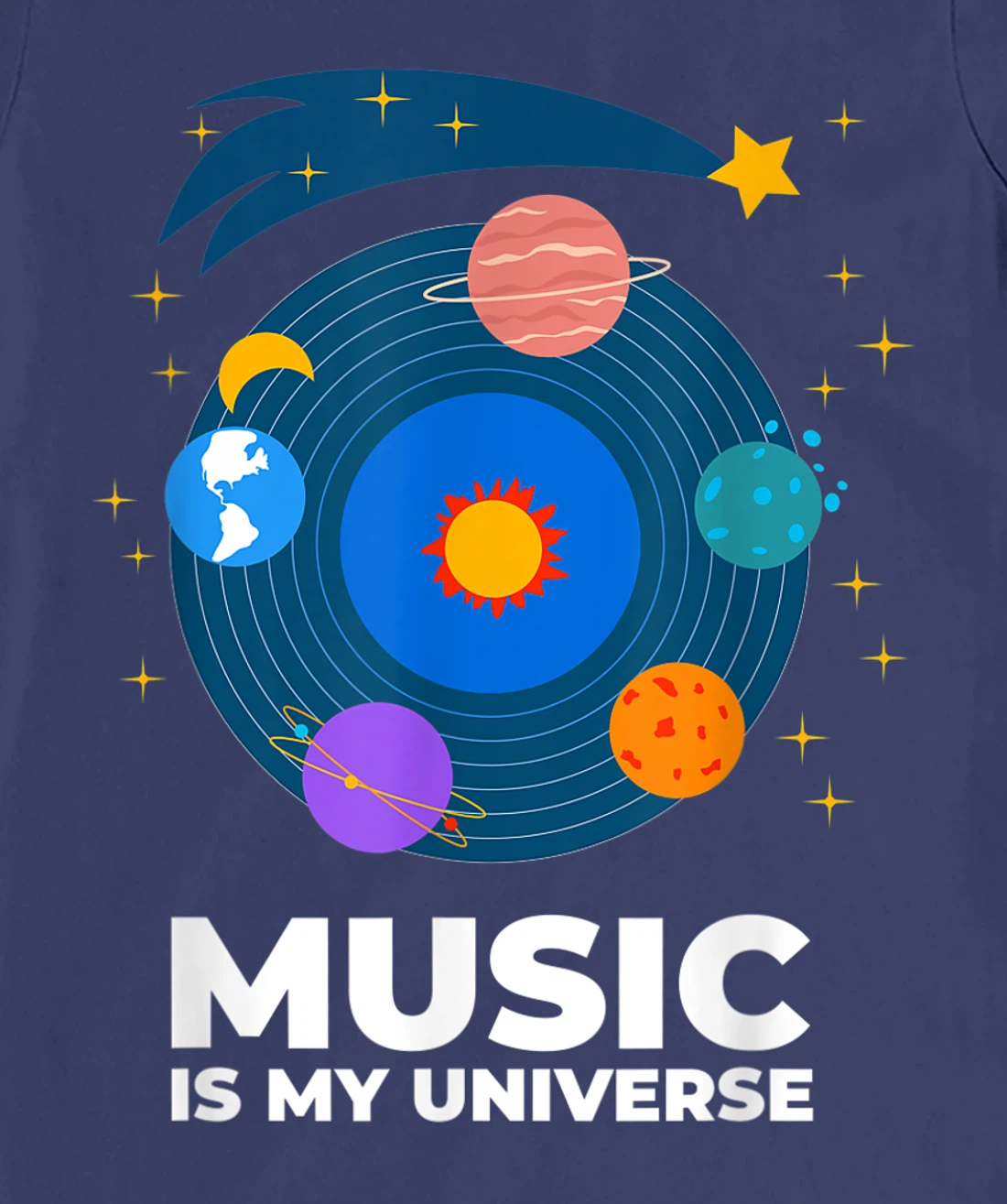 Music Is My Universe with Planets in Orbits on Vinyl Record T-Shirt, Kid T-Shirt and Women T-Shirt