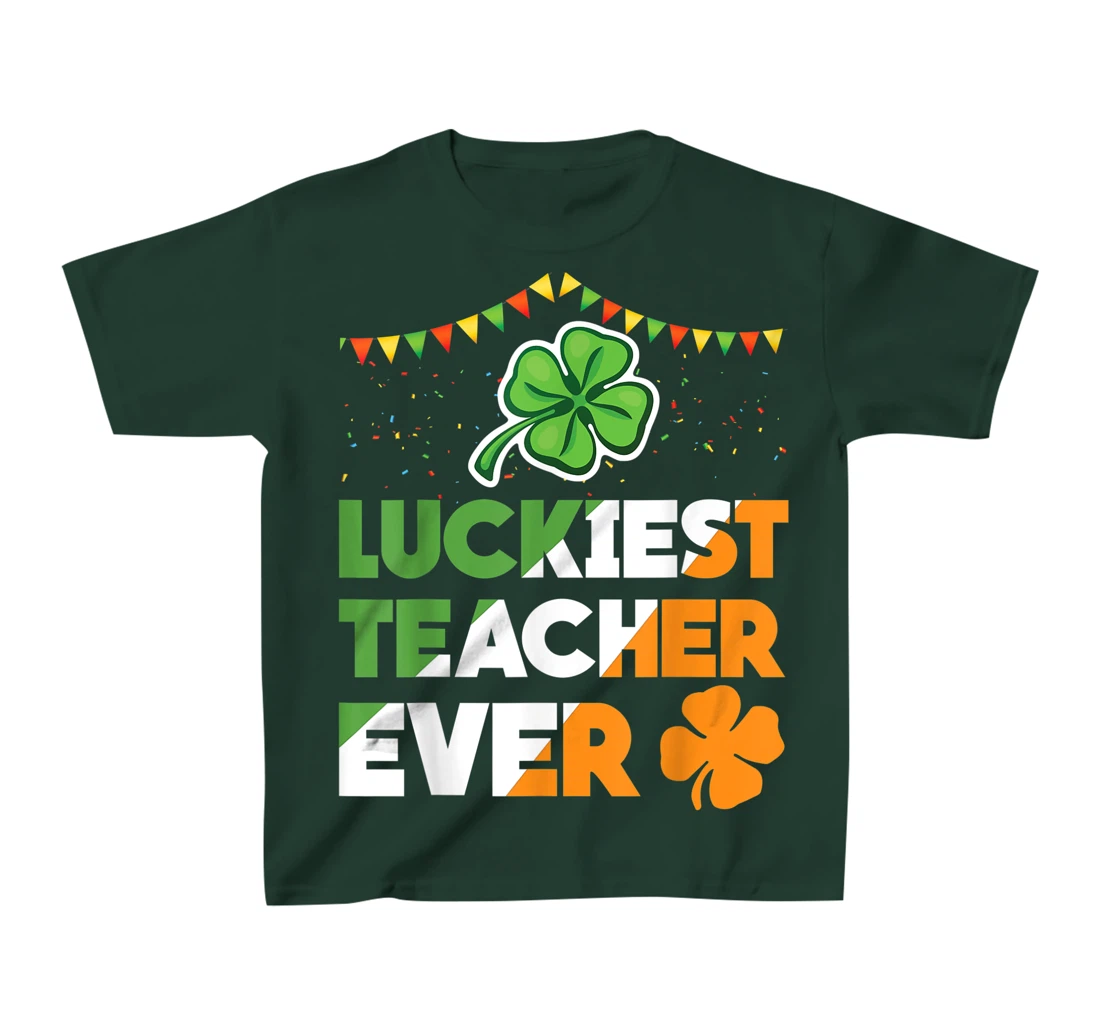 Luckiest Teacher Ever Irish Flag Shamrock St Patricks Day T-Shirt, Kid T-Shirt and Women T-Shirt