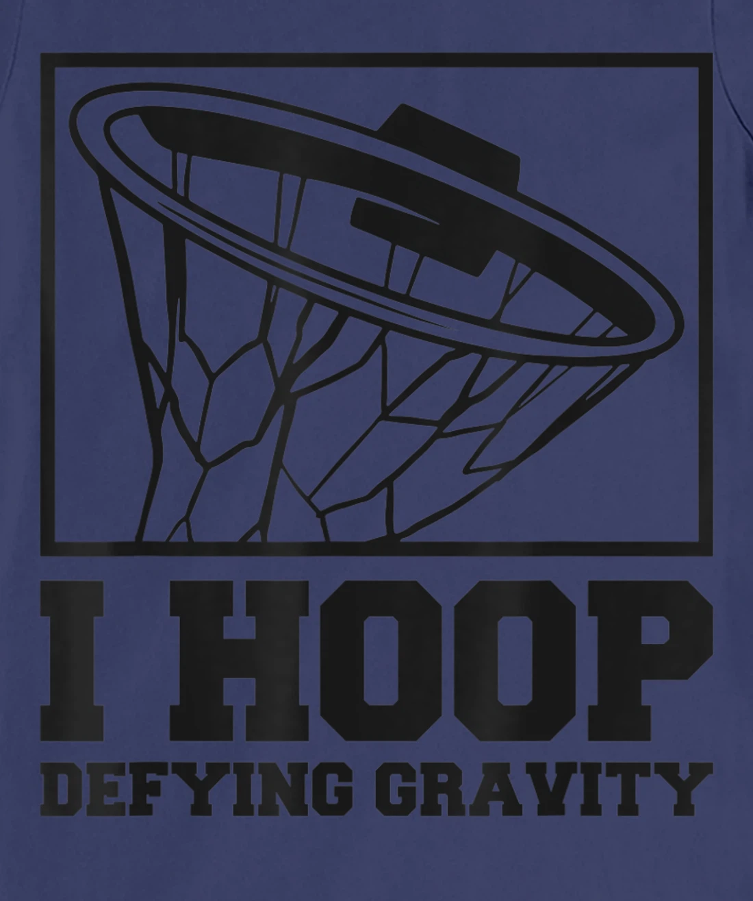 I Hoop Defying Gravity Basketball Baller T-Shirt, Women T-Shirt