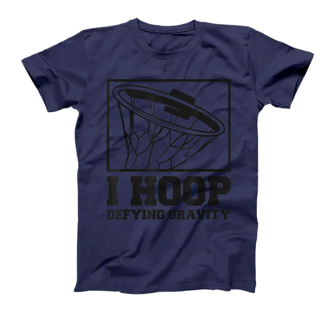 I Hoop Defying Gravity Basketball Baller T-Shirt, Women T-Shirt