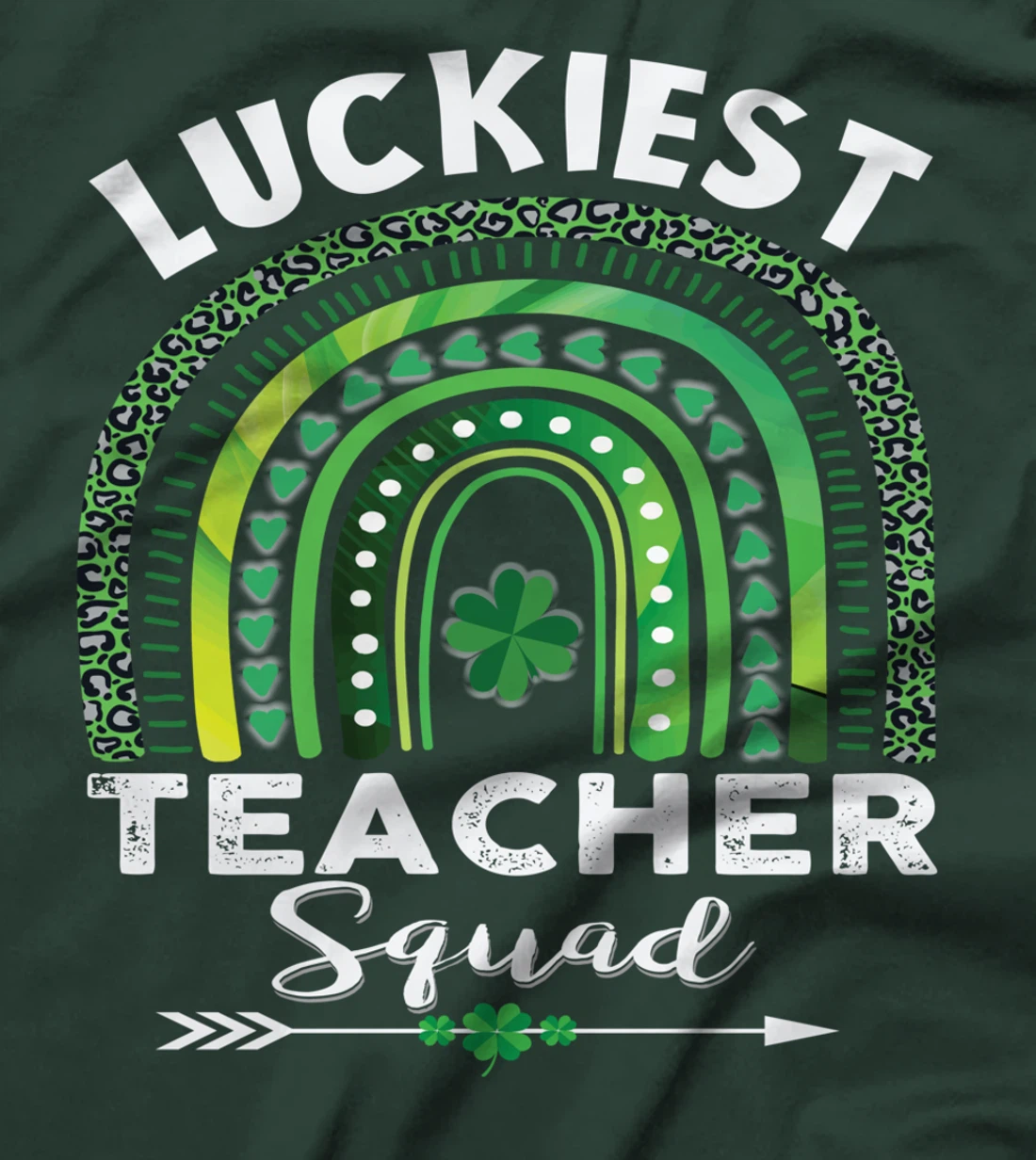 St Patrick Day Teacher Gift Cute Luckiest Teacher Squad T-Shirt