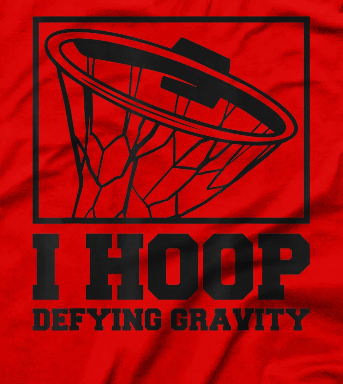 I Hoop Defying Gravity Basketball Baller T-Shirt, Women T-Shirt