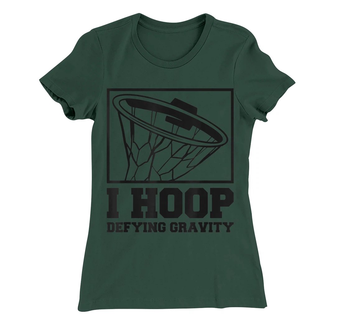 I Hoop Defying Gravity Basketball Baller T-Shirt, Women T-Shirt