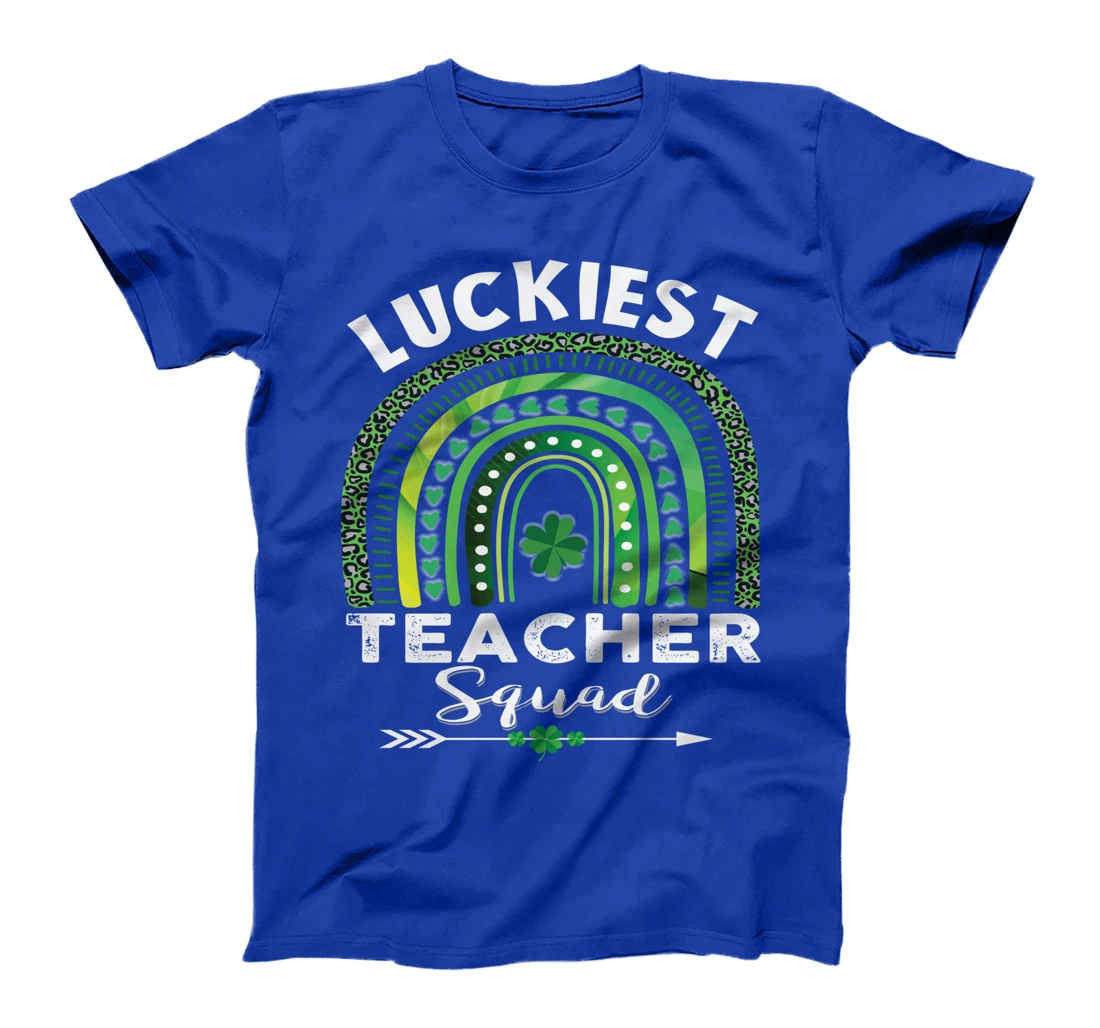 St Patrick Day Teacher Gift Cute Luckiest Teacher Squad T-Shirt