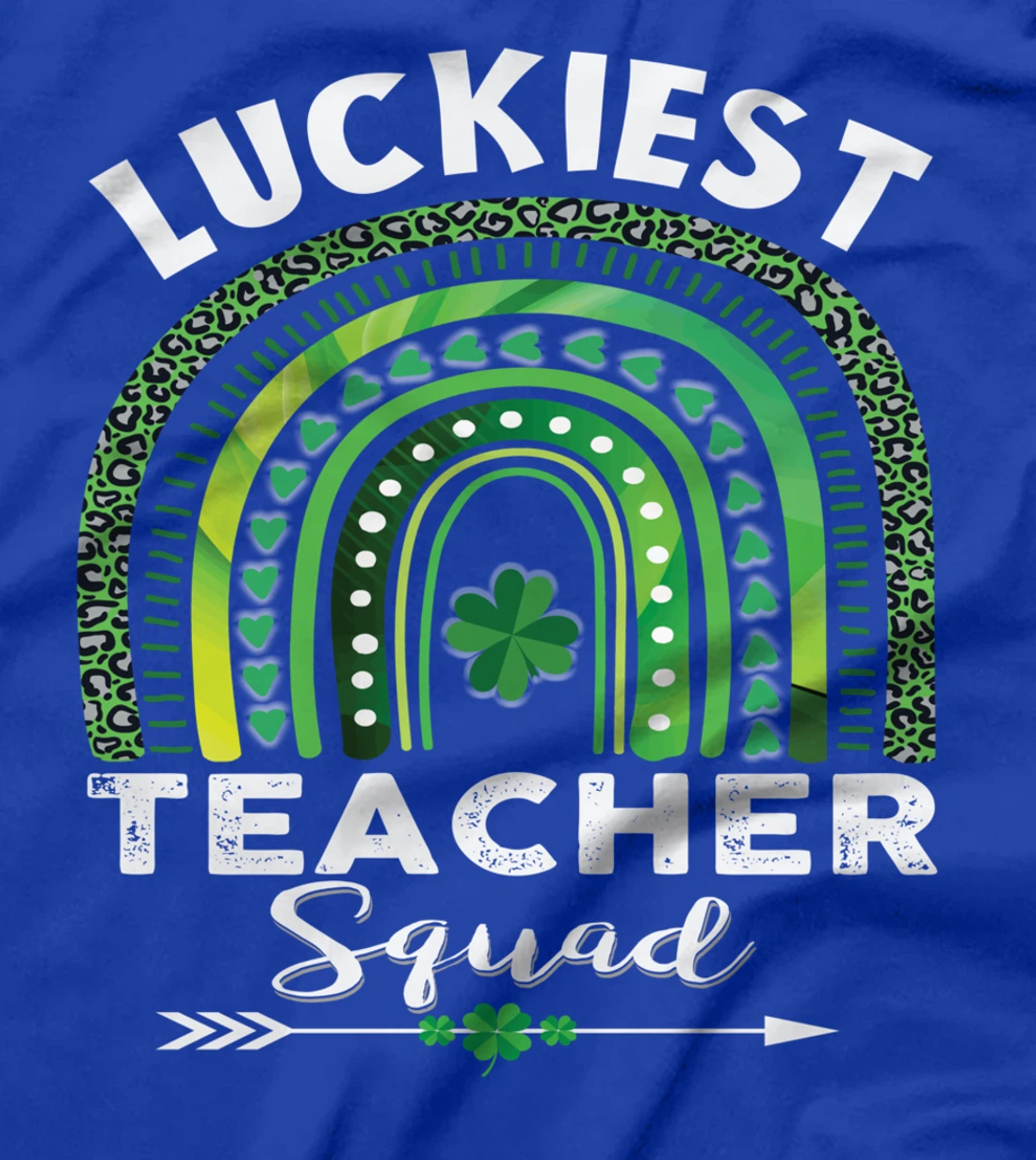 St Patrick Day Teacher Gift Cute Luckiest Teacher Squad T-Shirt