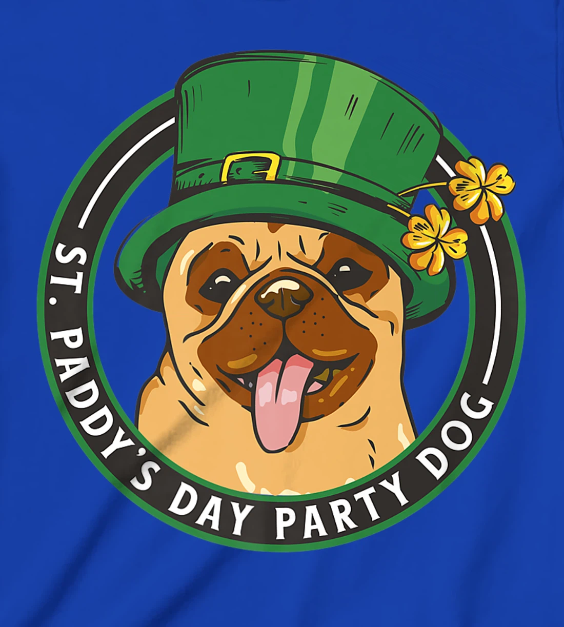 St. Pattys Day Party Dog Pug Lover Patricks Day Leprechaun T-Shirt, Kid T-Shirt and Women T-Shirt