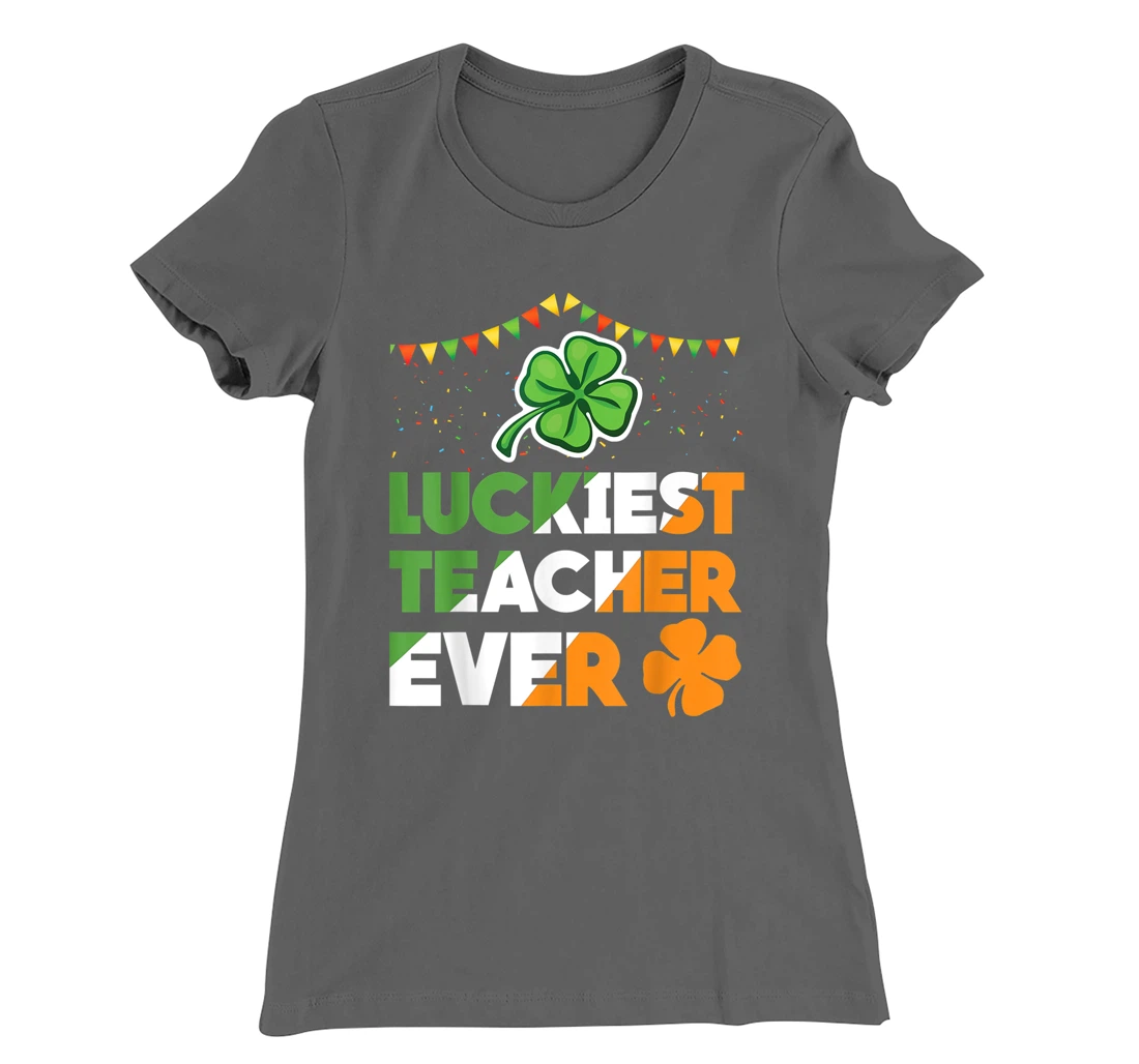 Luckiest Teacher Ever Irish Flag Shamrock St Patricks Day T-Shirt, Kid T-Shirt and Women T-Shirt