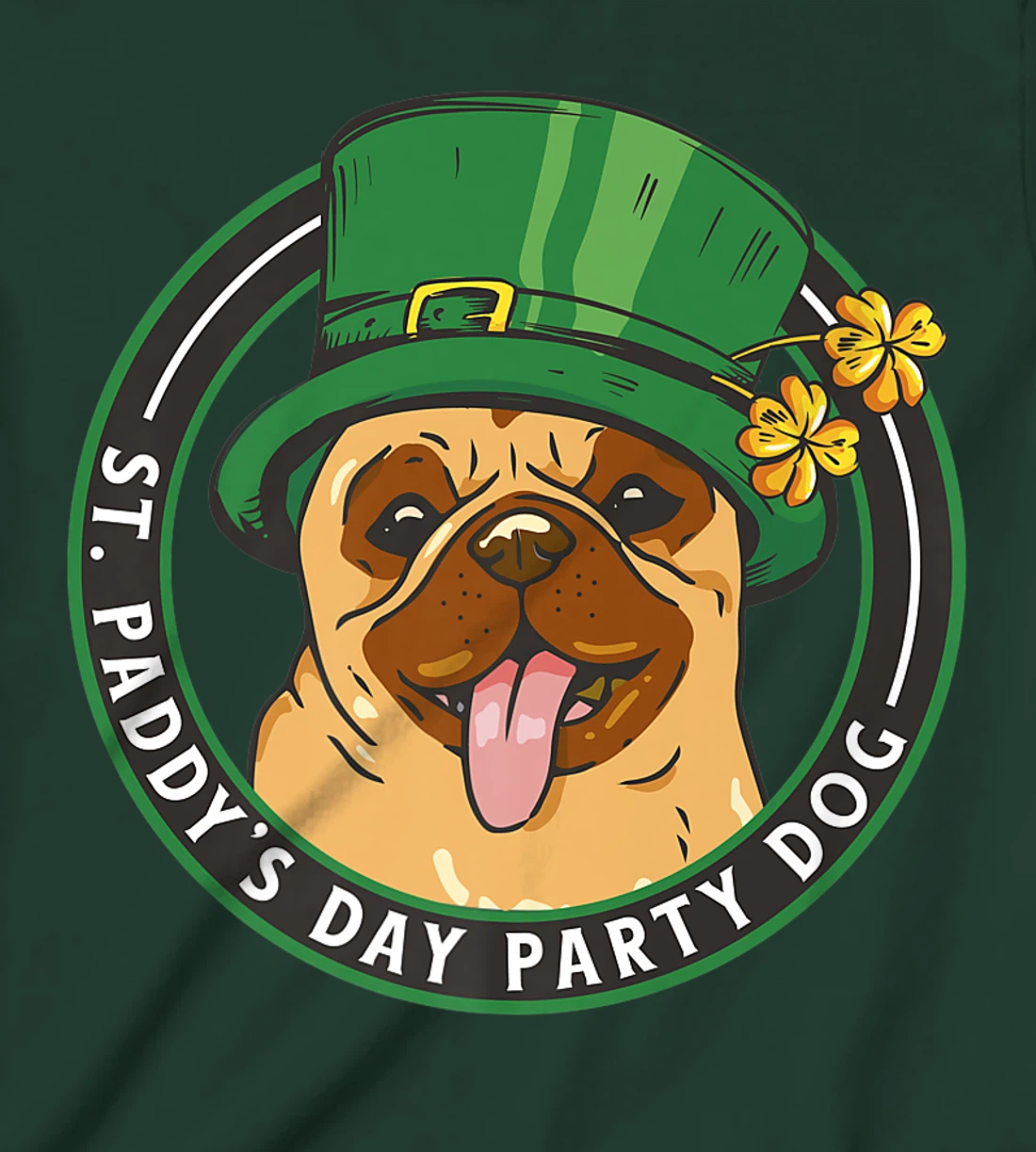 St. Pattys Day Party Dog Pug Lover Patricks Day Leprechaun T-Shirt, Kid T-Shirt and Women T-Shirt