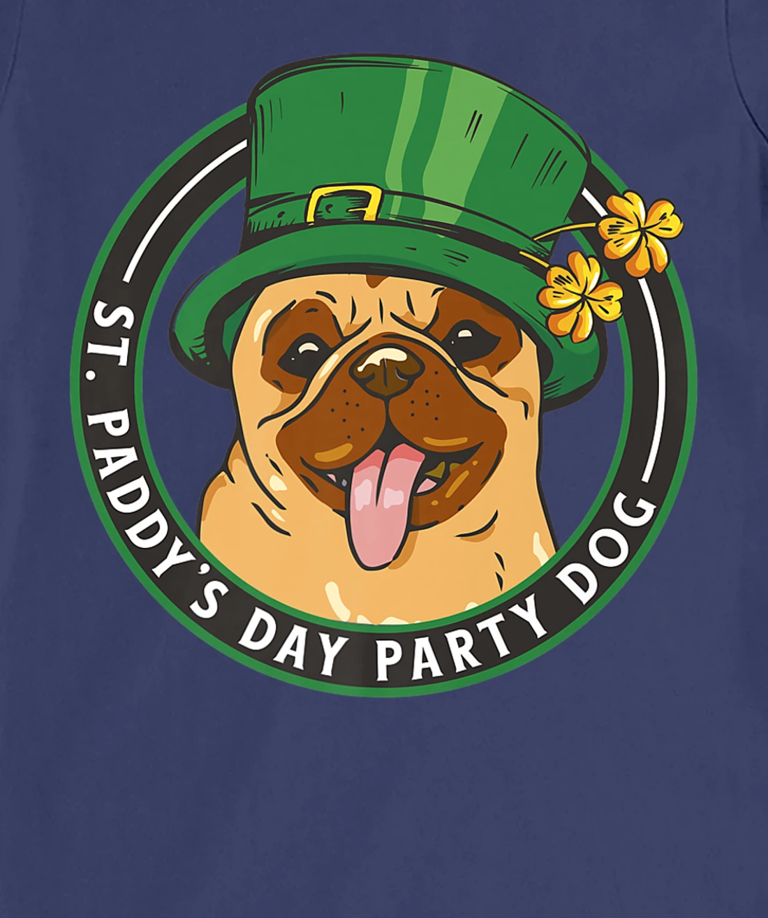 St. Pattys Day Party Dog Pug Lover Patricks Day Leprechaun T-Shirt, Kid T-Shirt and Women T-Shirt