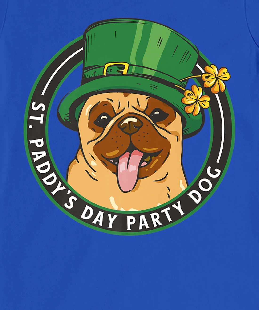 St. Pattys Day Party Dog Pug Lover Patricks Day Leprechaun T-Shirt, Kid T-Shirt and Women T-Shirt
