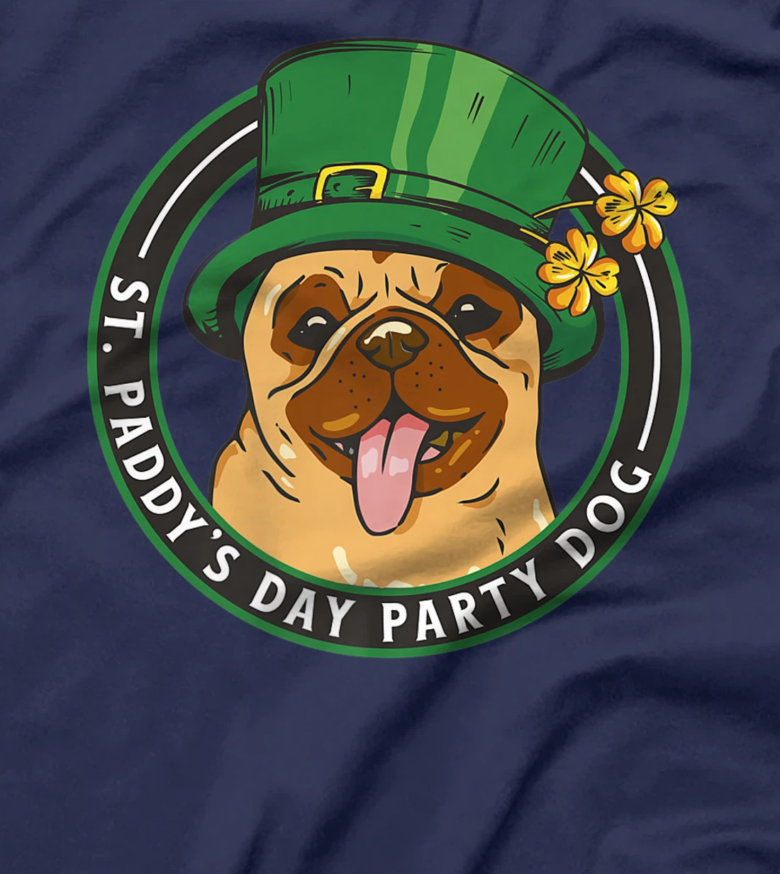 St. Pattys Day Party Dog Pug Lover Patricks Day Leprechaun T-Shirt, Kid T-Shirt and Women T-Shirt