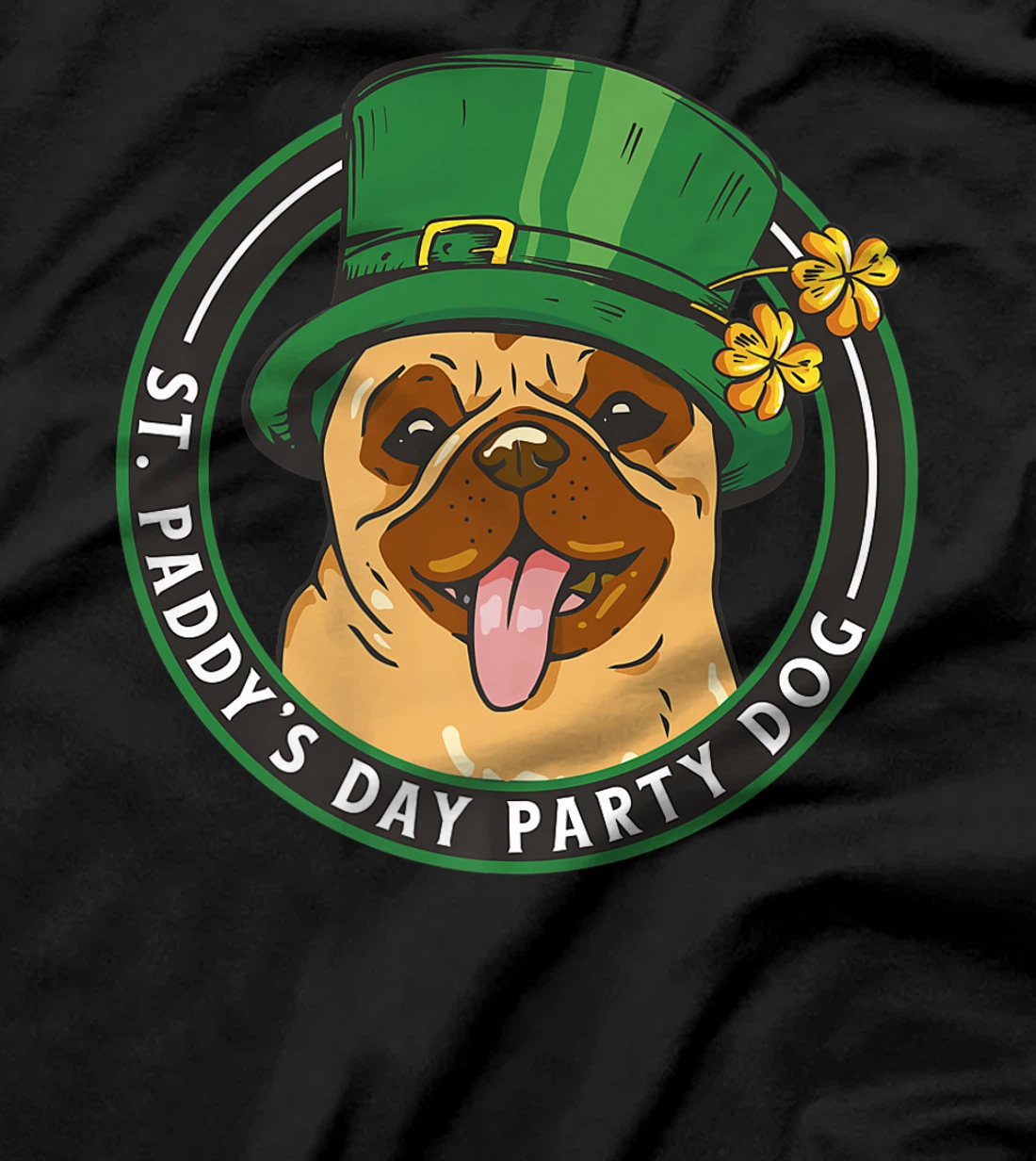 St. Pattys Day Party Dog Pug Lover Patricks Day Leprechaun T-Shirt, Kid T-Shirt and Women T-Shirt