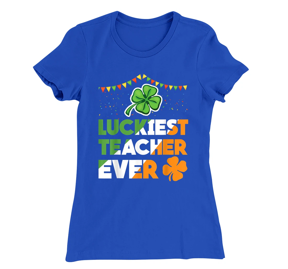 Luckiest Teacher Ever Irish Flag Shamrock St Patricks Day T-Shirt, Kid T-Shirt and Women T-Shirt