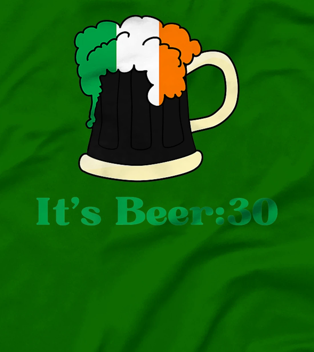 It's Beer 30 St Patrick's Day shirts for Men Irish Drinking T-Shirt, Women T-Shirt