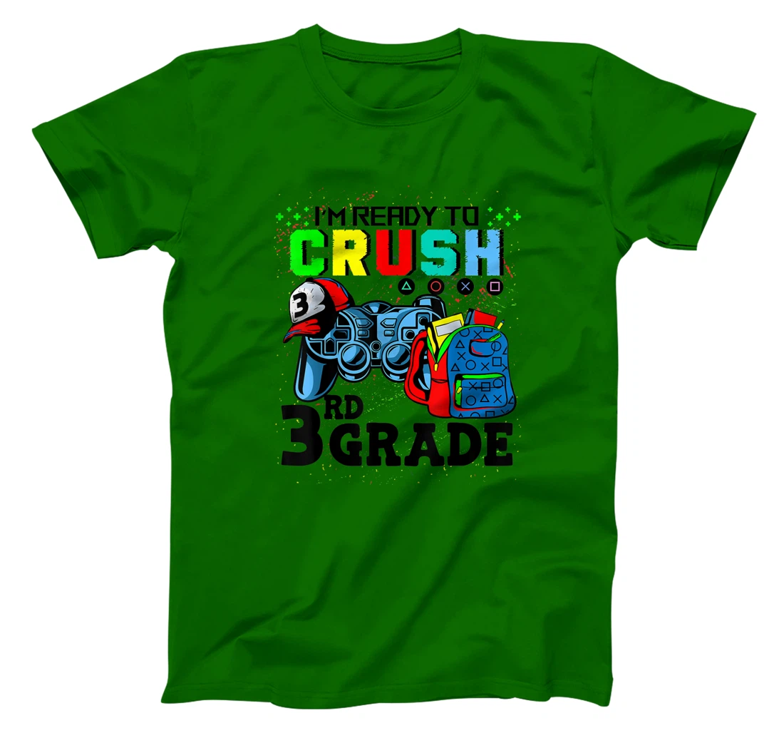 Womens I'm Ready To Crush 3rd Grade Team Back To School Video Game T-Shirt, Kid T-Shirt and Women T-Shirt