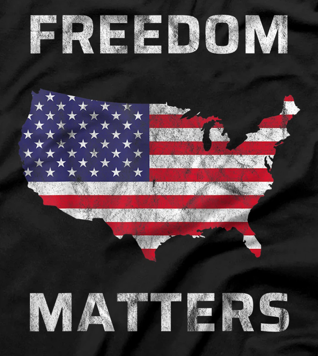 Freedom Matters America T-Shirt, Kid T-Shirt and Women T-Shirt