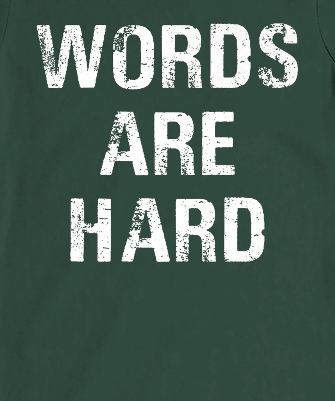 Funny Speech Therapist Quote Words Are Hard Speech Therapist T-Shirt, Women T-Shirt