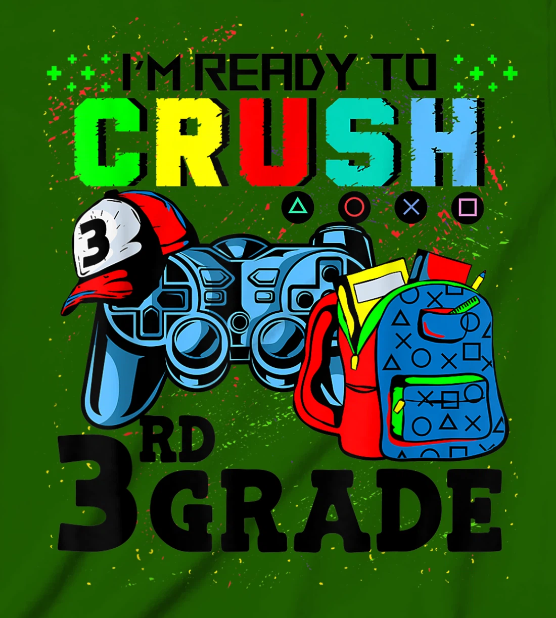 Womens I'm Ready To Crush 3rd Grade Team Back To School Video Game T-Shirt, Kid T-Shirt and Women T-Shirt