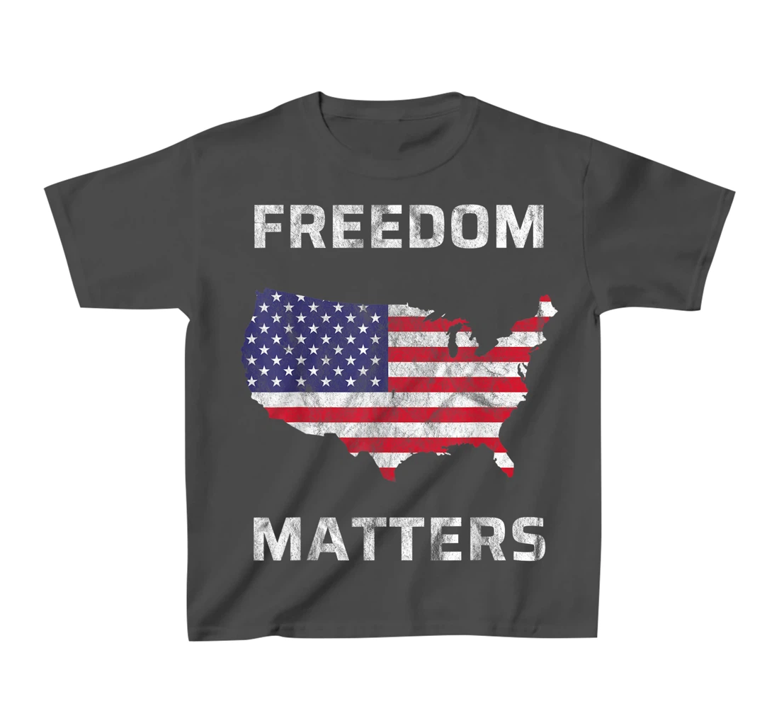 Freedom Matters America T-Shirt, Kid T-Shirt and Women T-Shirt
