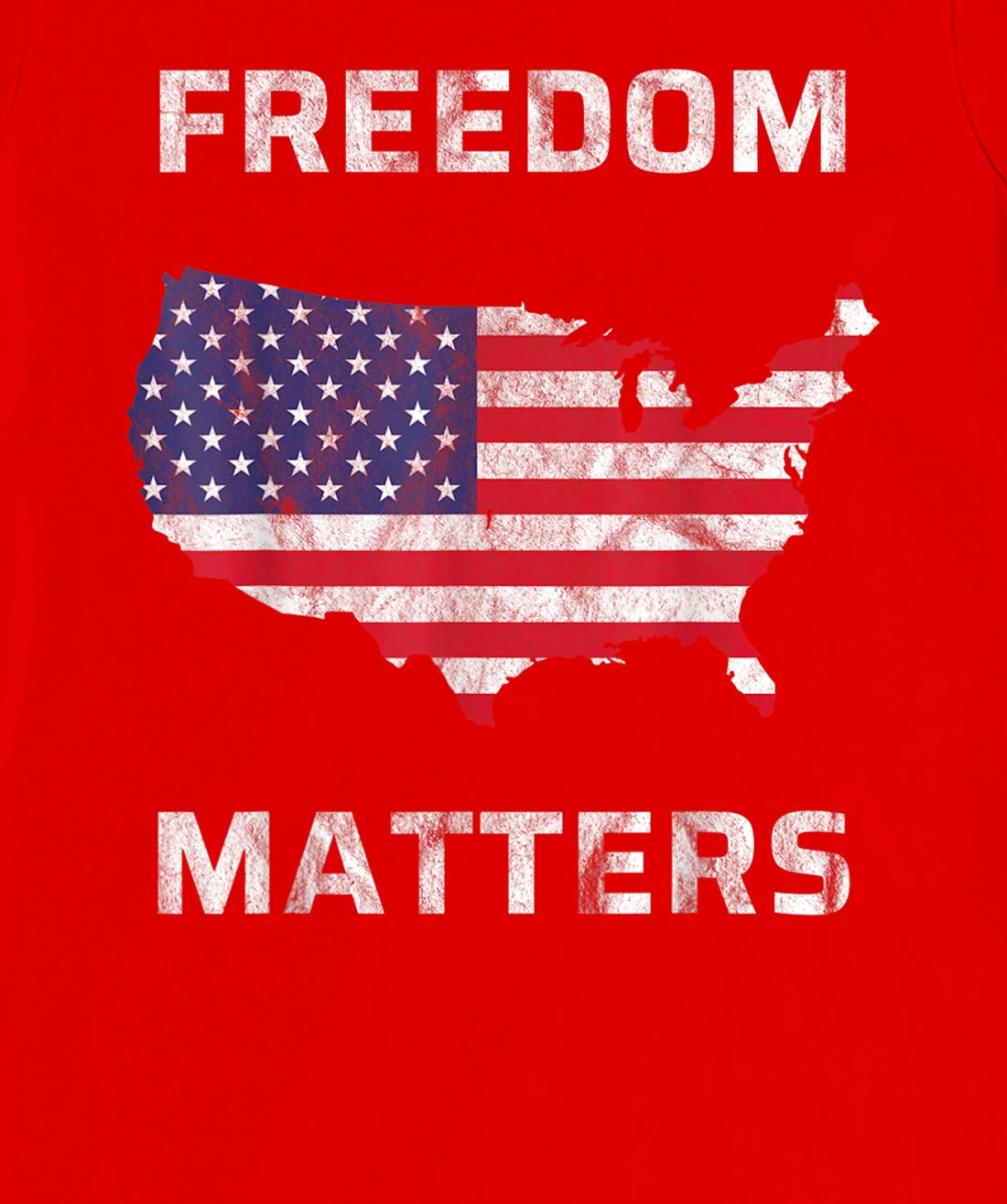 Freedom Matters America T-Shirt, Kid T-Shirt and Women T-Shirt