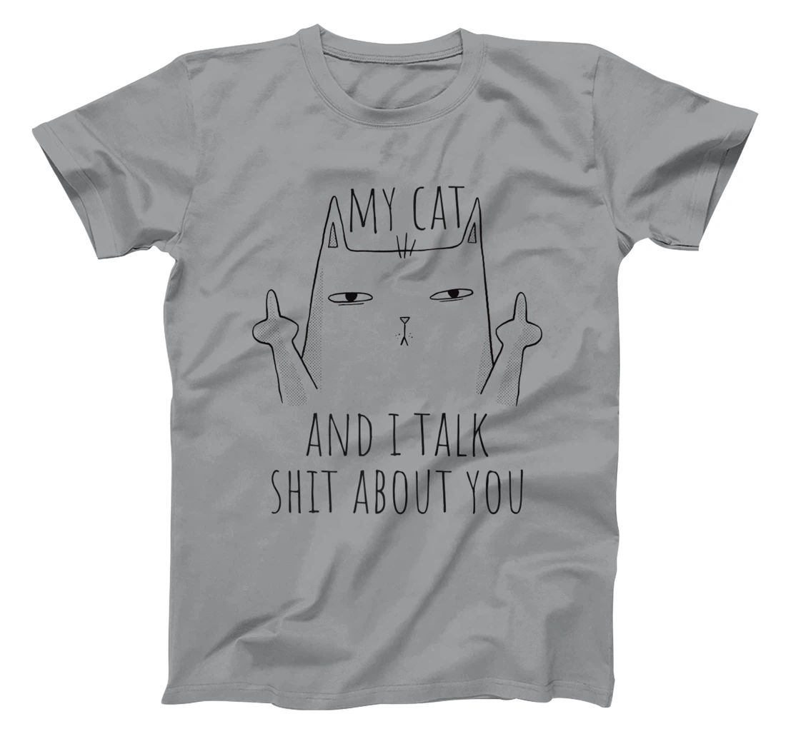 Womens My Cat And I Talk About You. Sarcastic cat fun middle finger T-Shirt, Women T-Shirt