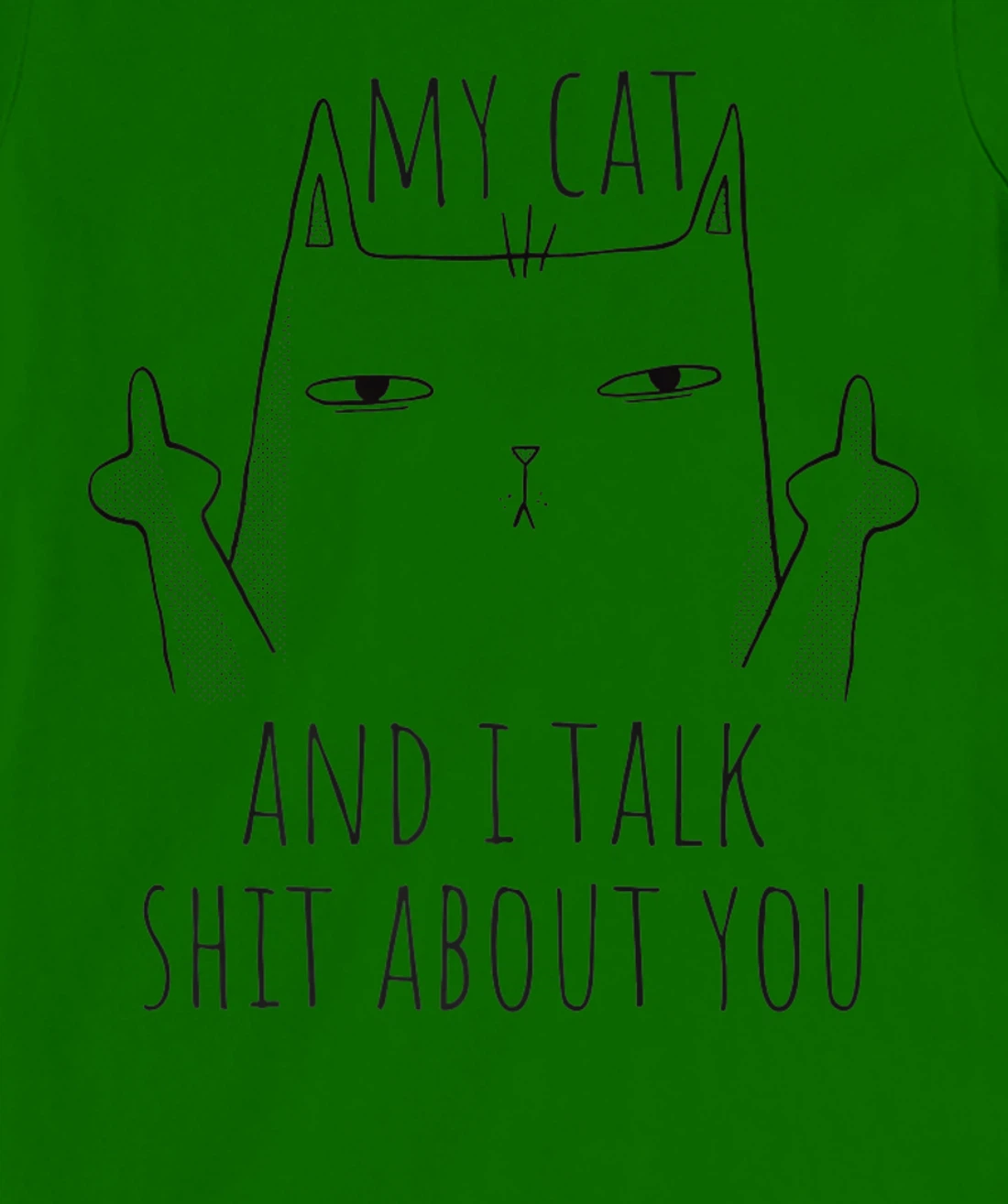 Womens My Cat And I Talk About You. Sarcastic cat fun middle finger T-Shirt, Women T-Shirt