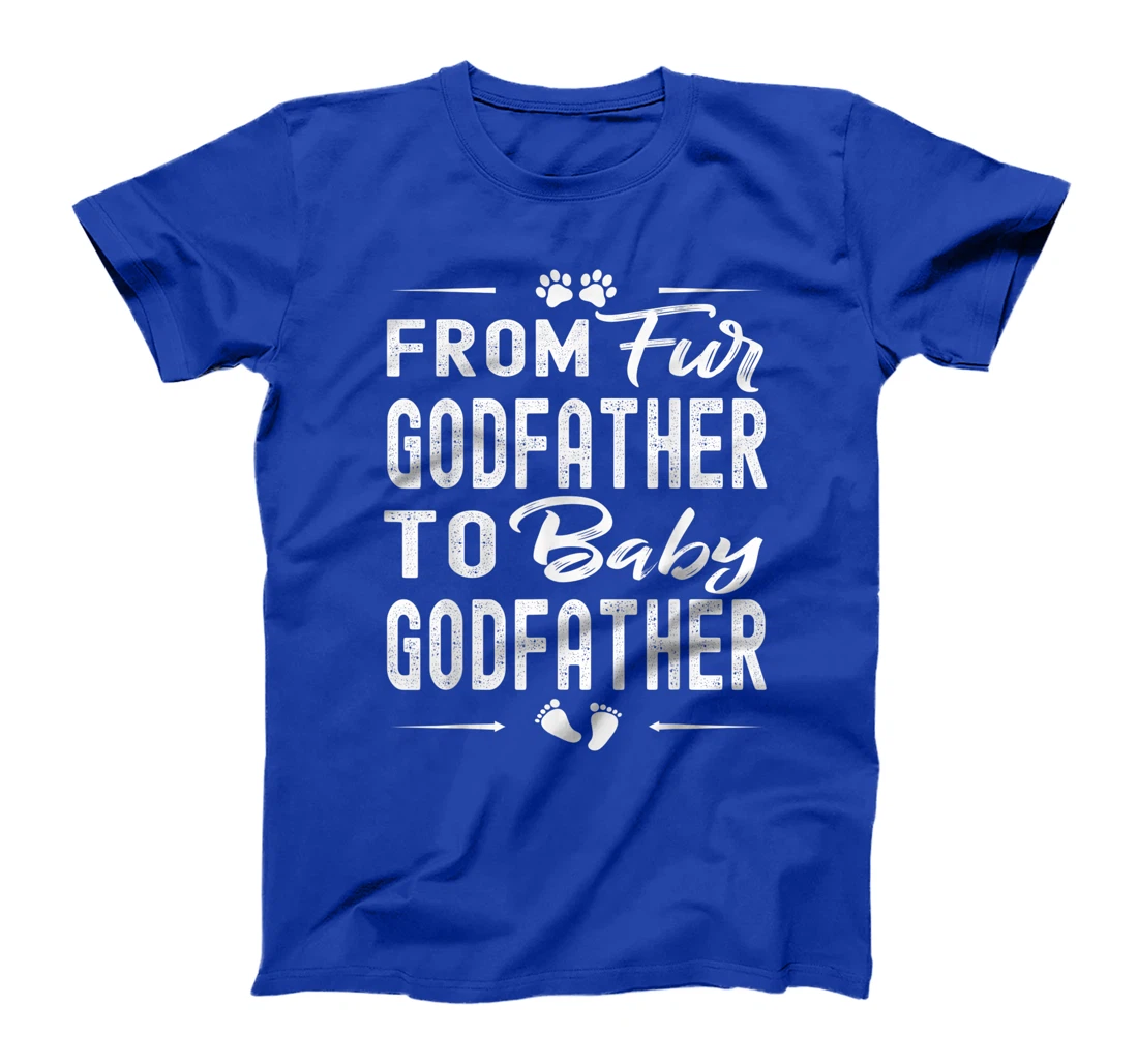 Mens From Fur Godfather To Baby Godfather - Dog Dad Fathers Day T-Shirt