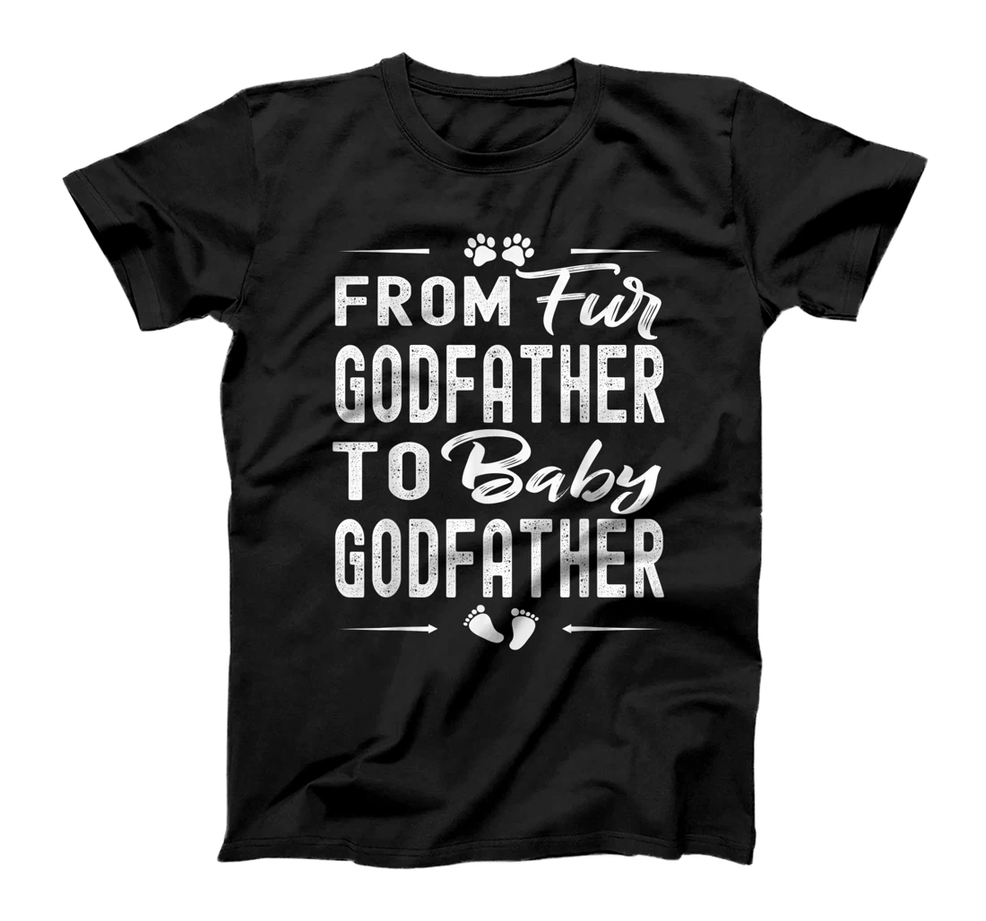 Mens From Fur Godfather To Baby Godfather - Dog Dad Fathers Day T-Shirt