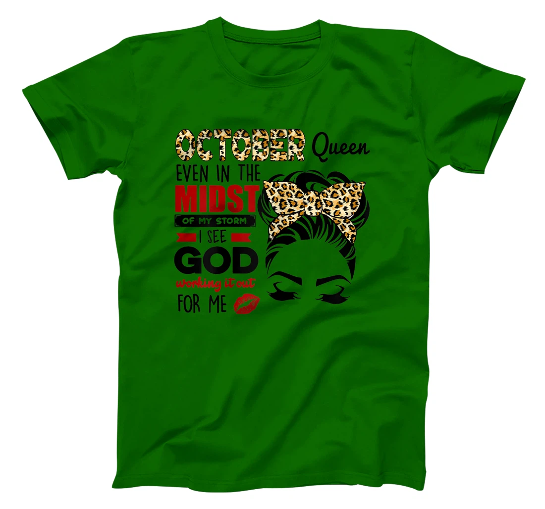 Womens October Queen Even In The Midst Of My Storm I See God T-Shirt
