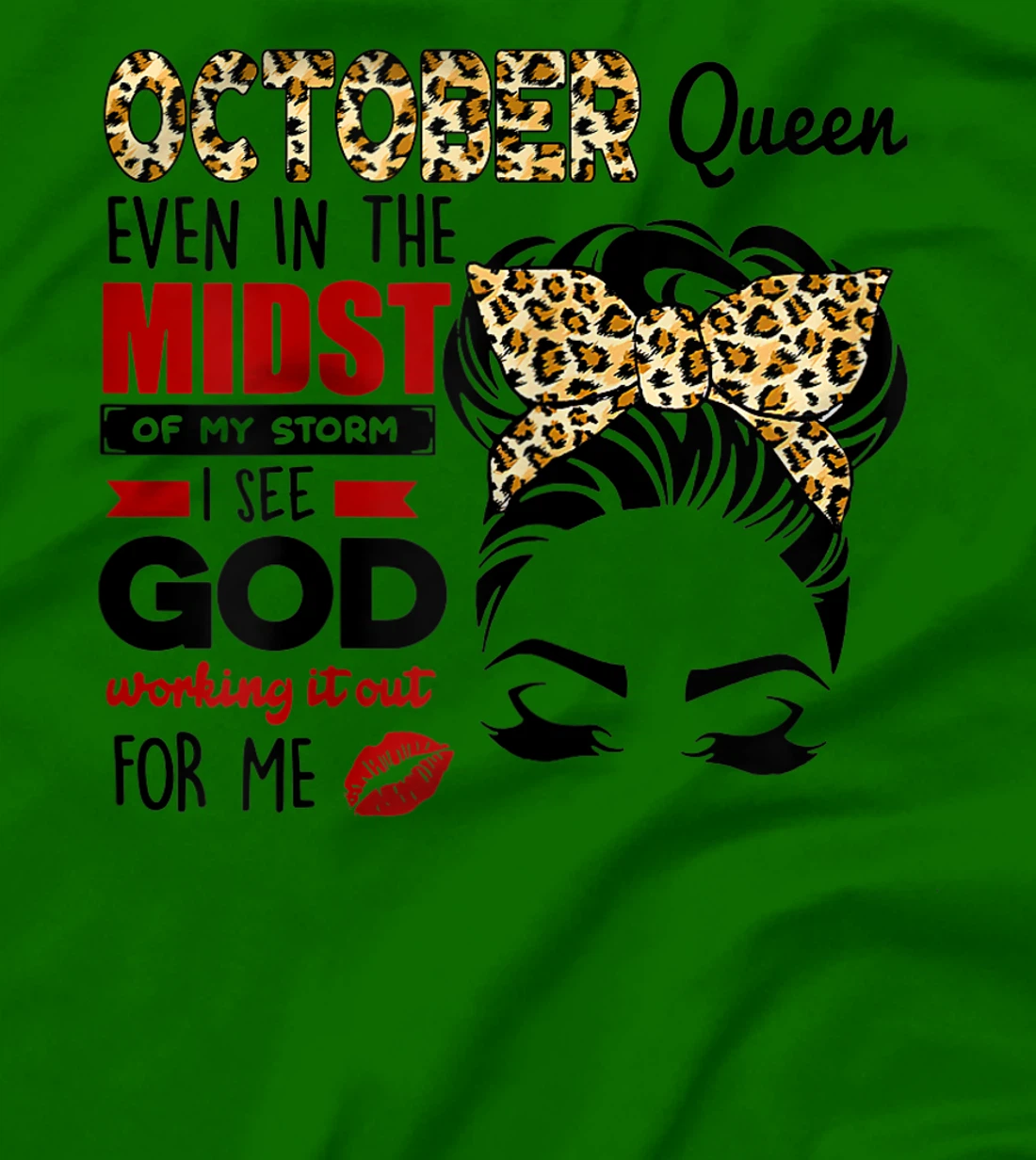 Womens October Queen Even In The Midst Of My Storm I See God T-Shirt