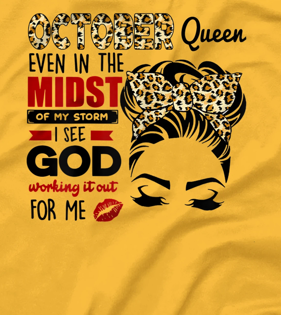 Womens October Queen Even In The Midst Of My Storm I See God T-Shirt